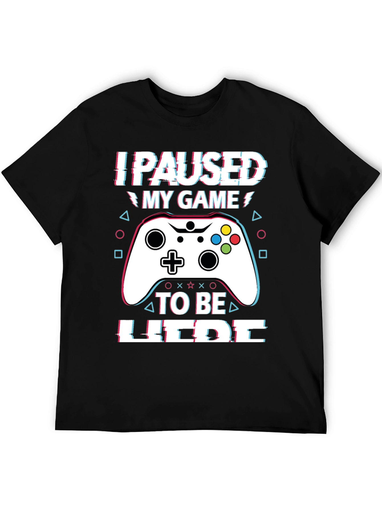I Paused My Game T-Shirt