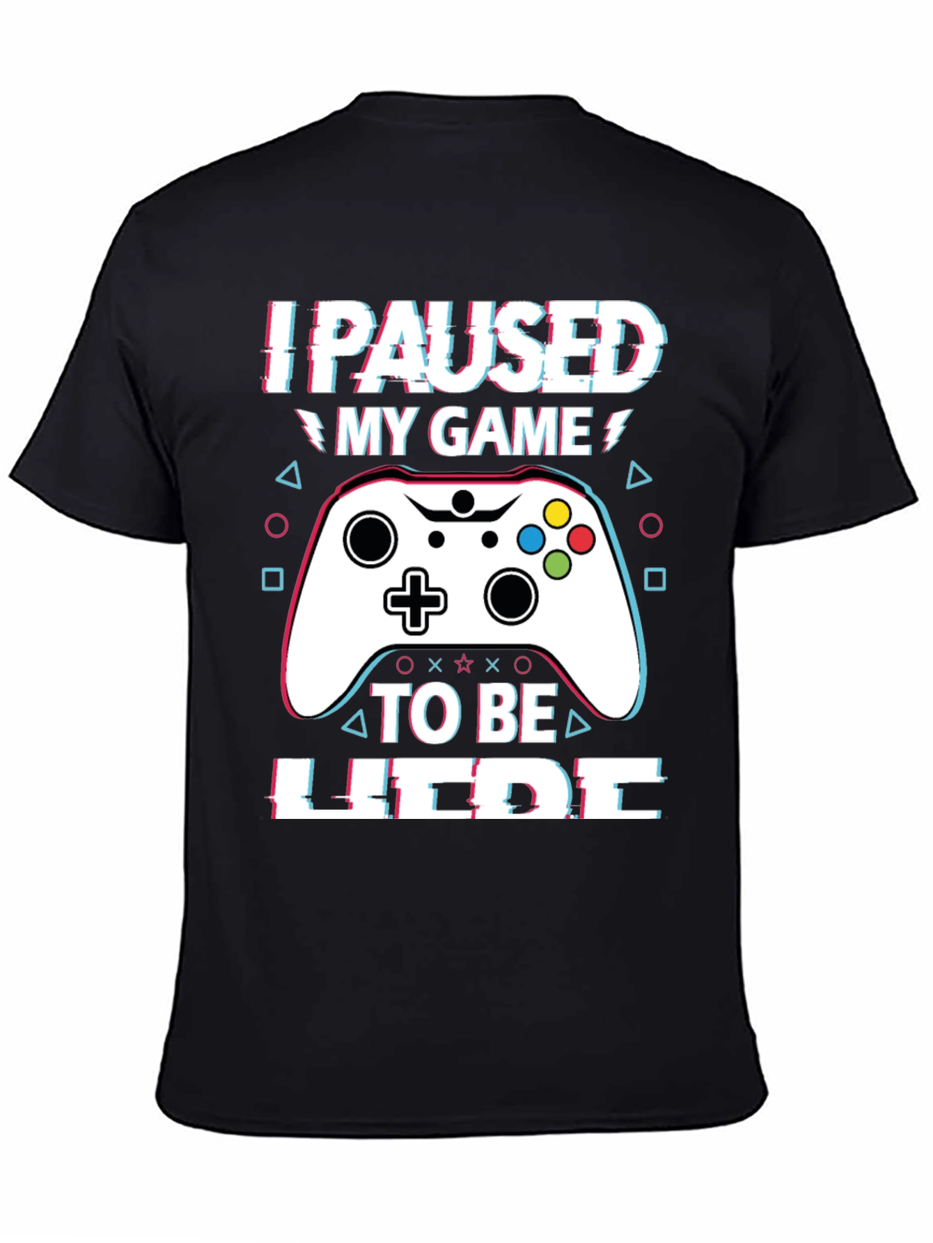 I Paused My Game T-Shirt