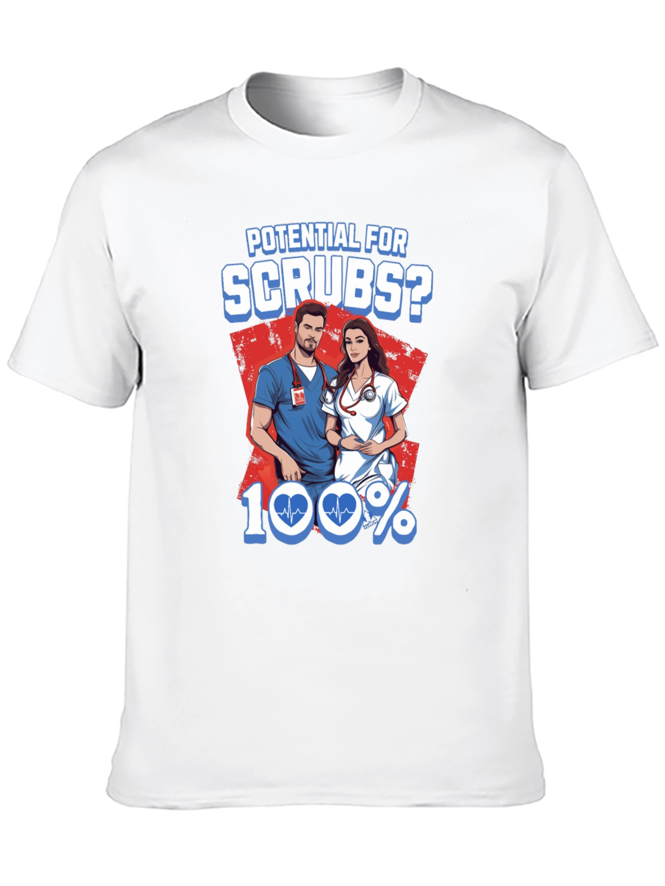 Potential For Scrubs? Graphic T-Shirt
