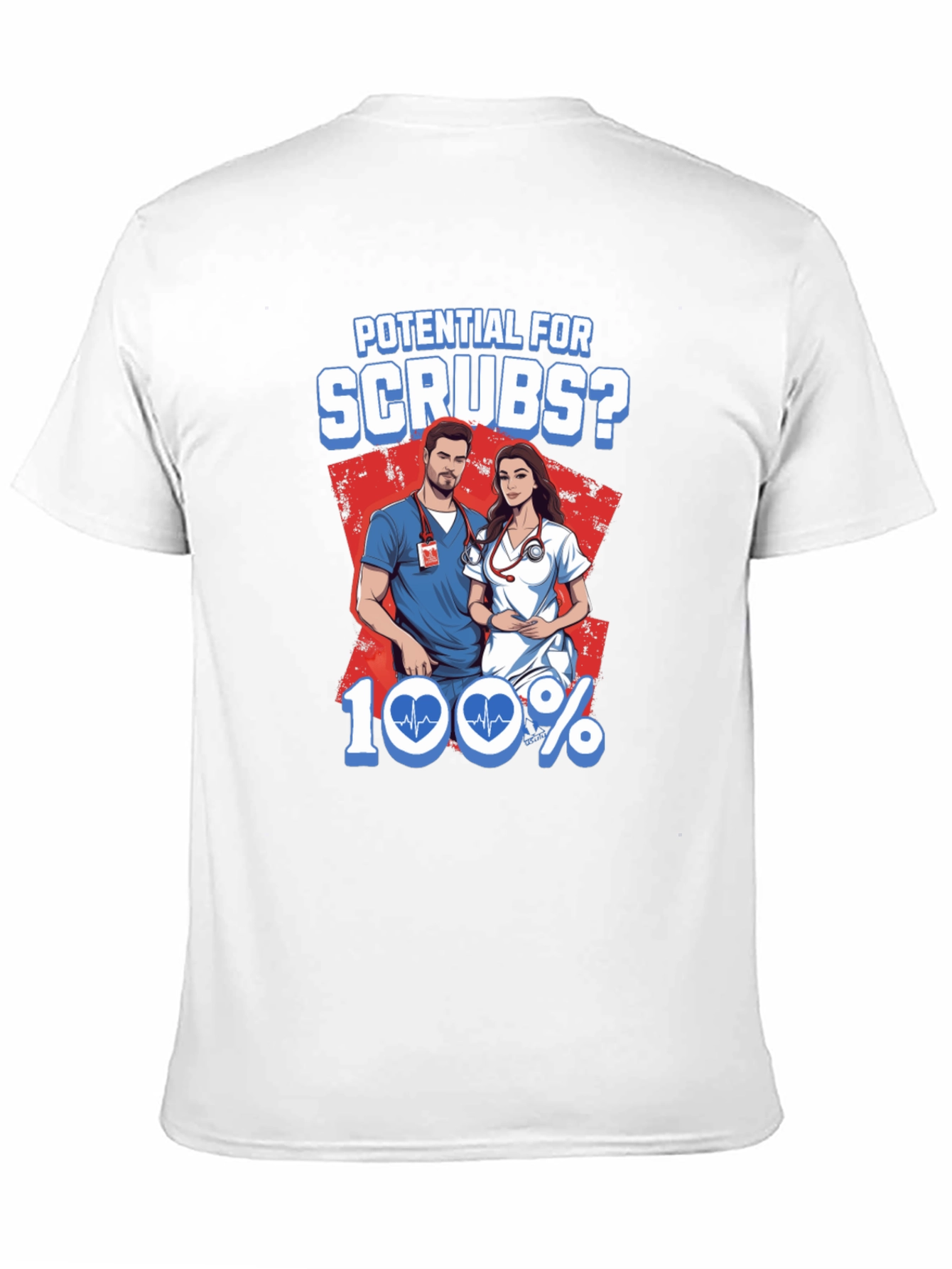 Potential For Scrubs? Graphic T-Shirt