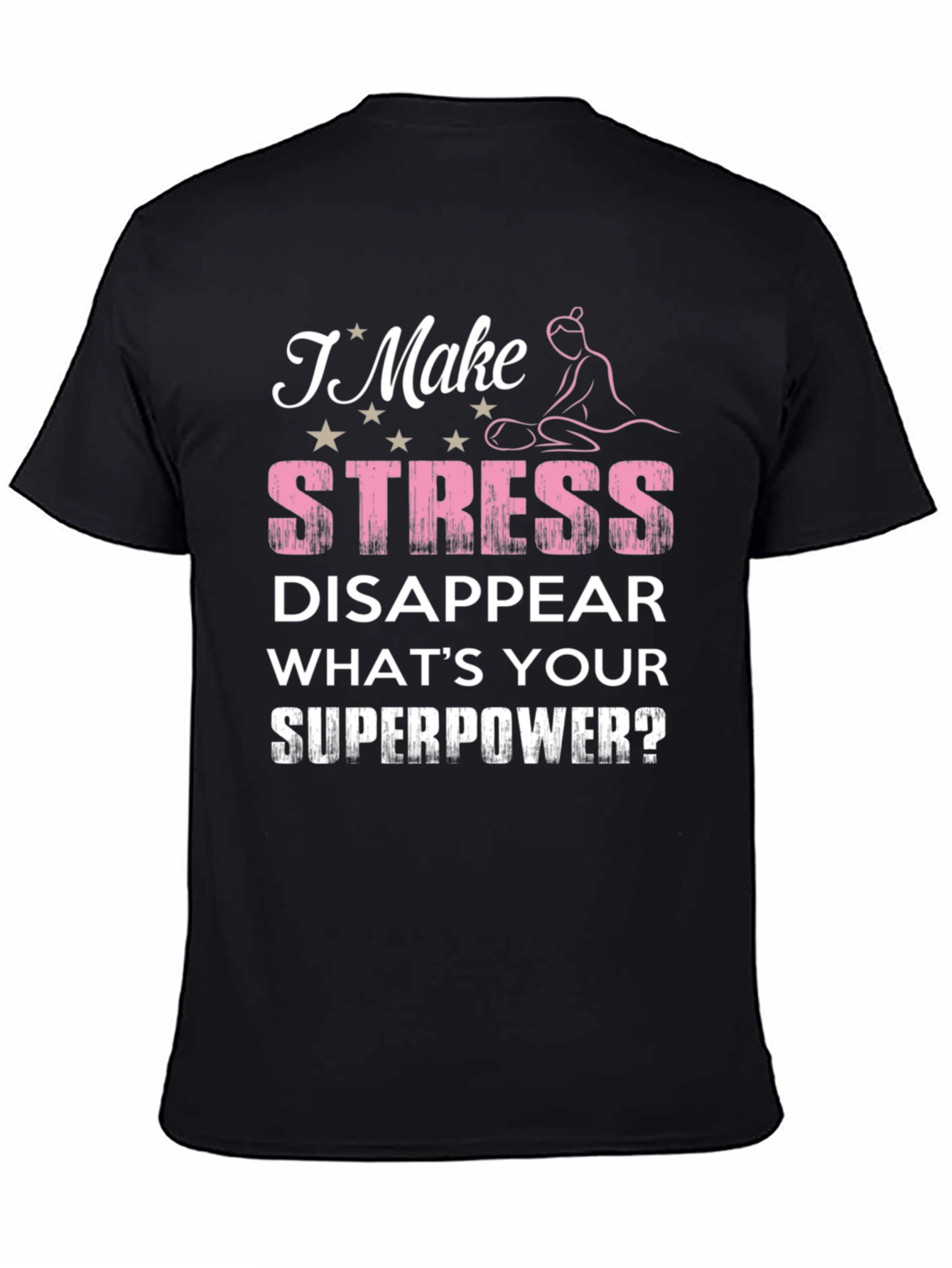 Stress Disappear Superpower T-Shirt