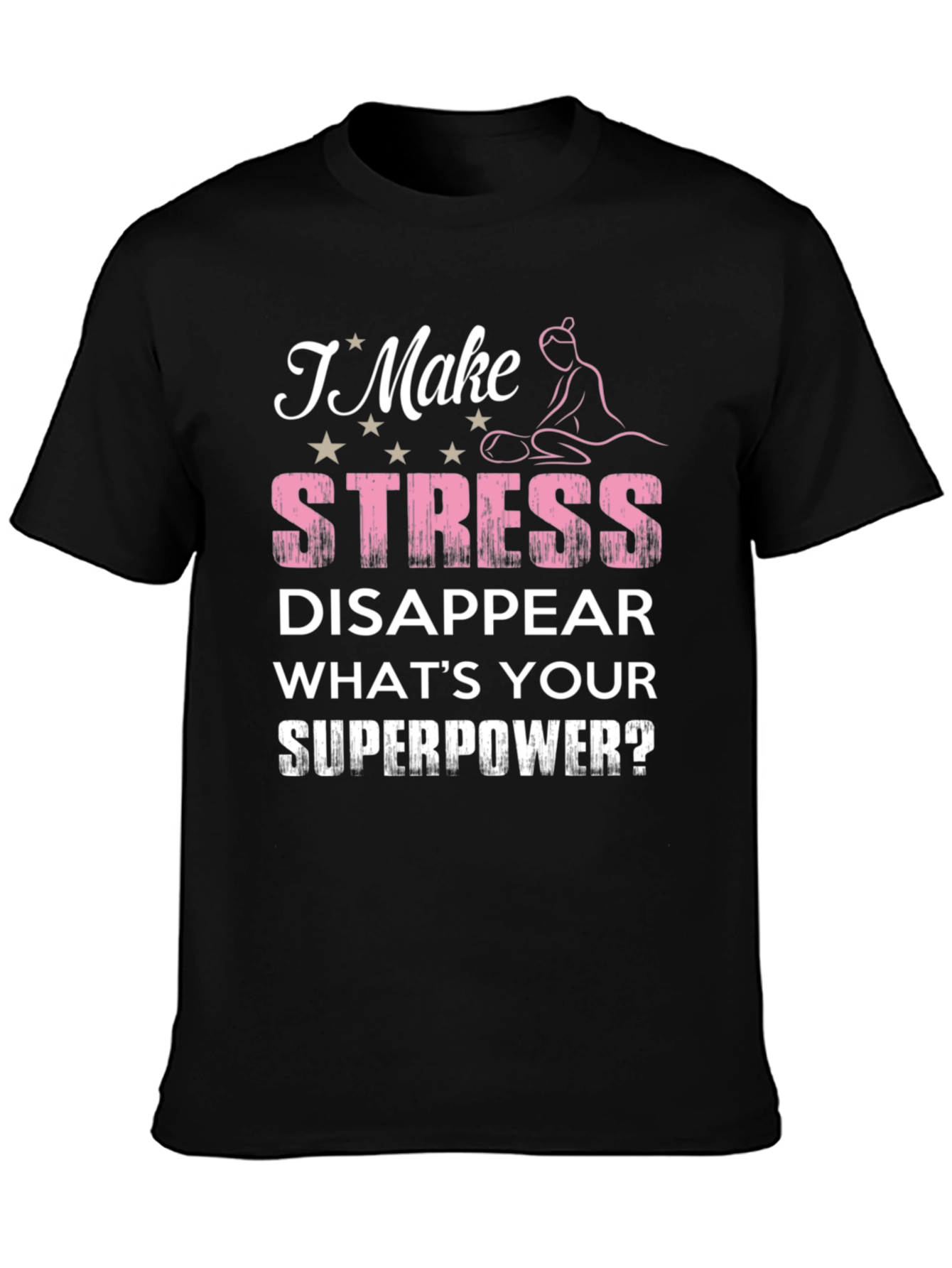 Stress Disappear Superpower T-Shirt