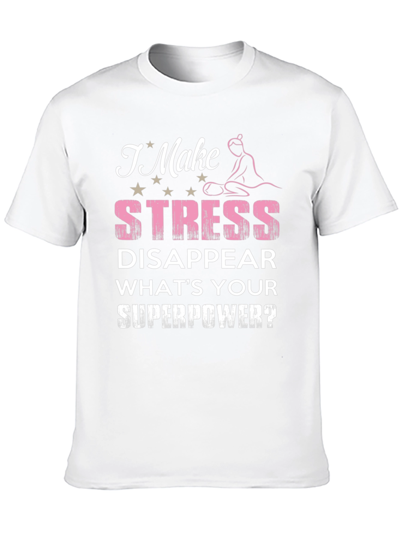 Stress Disappear Superpower T-Shirt