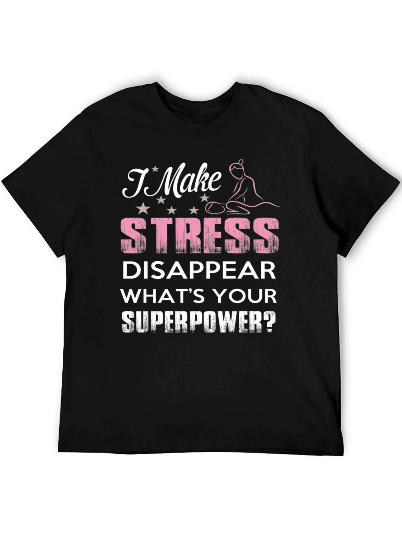 Stress Disappear Superpower T-Shirt