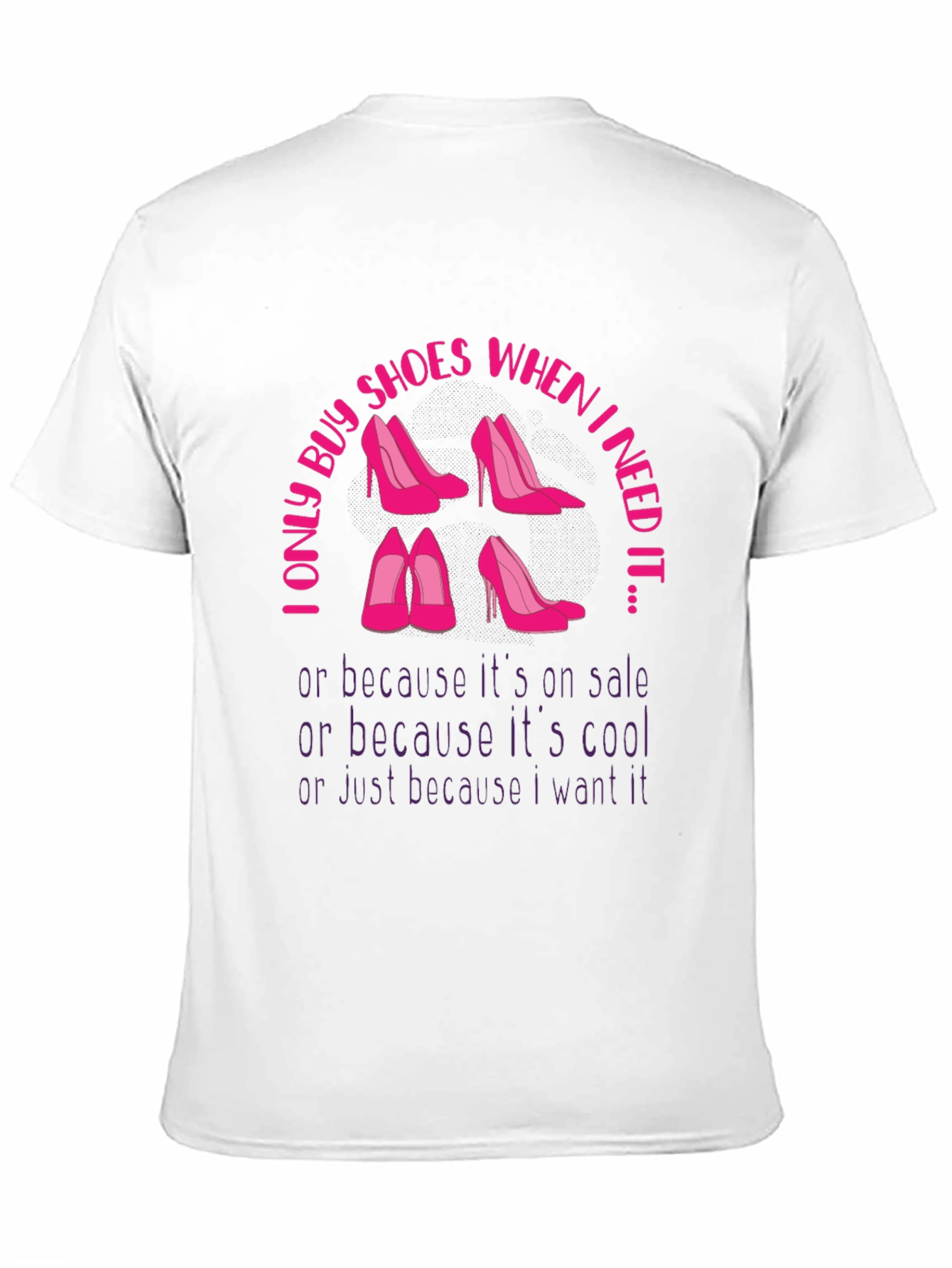 I Only Buy Shoes Funny T-Shirt