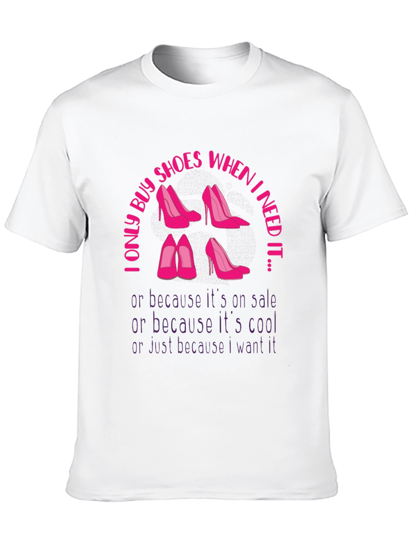 I Only Buy Shoes Funny T-Shirt