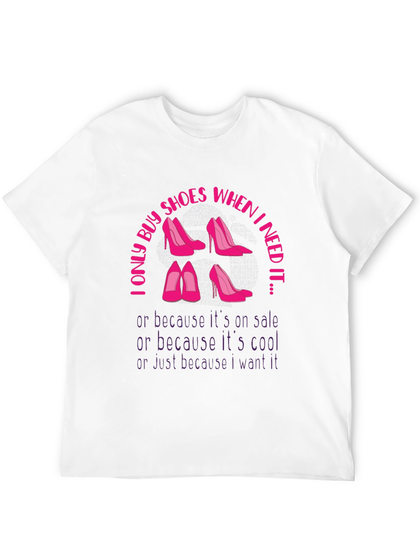 I Only Buy Shoes Funny T-Shirt