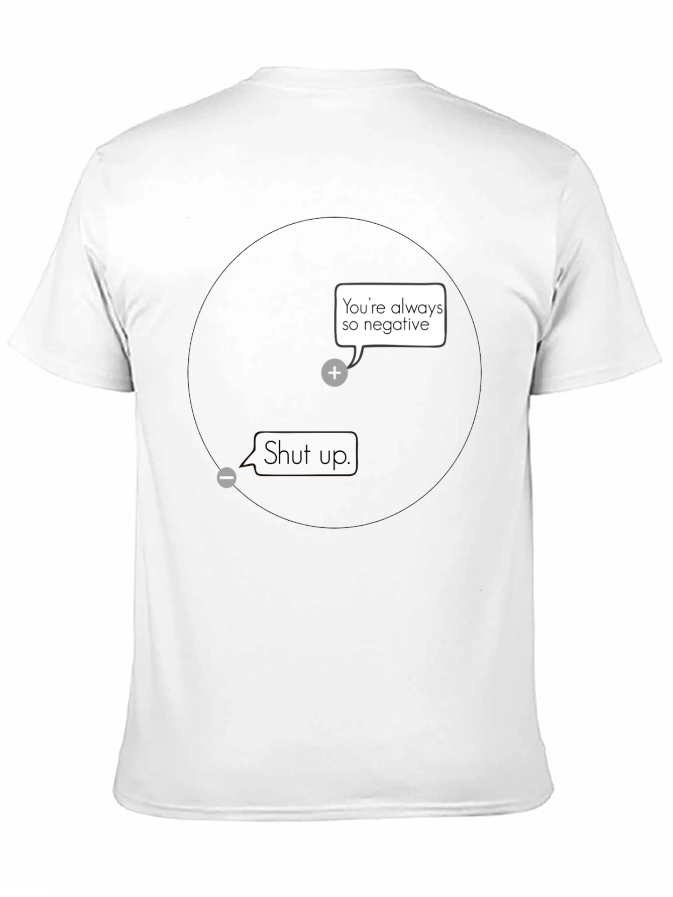 Funny Science Joke T-Shirt - Youre So Negative