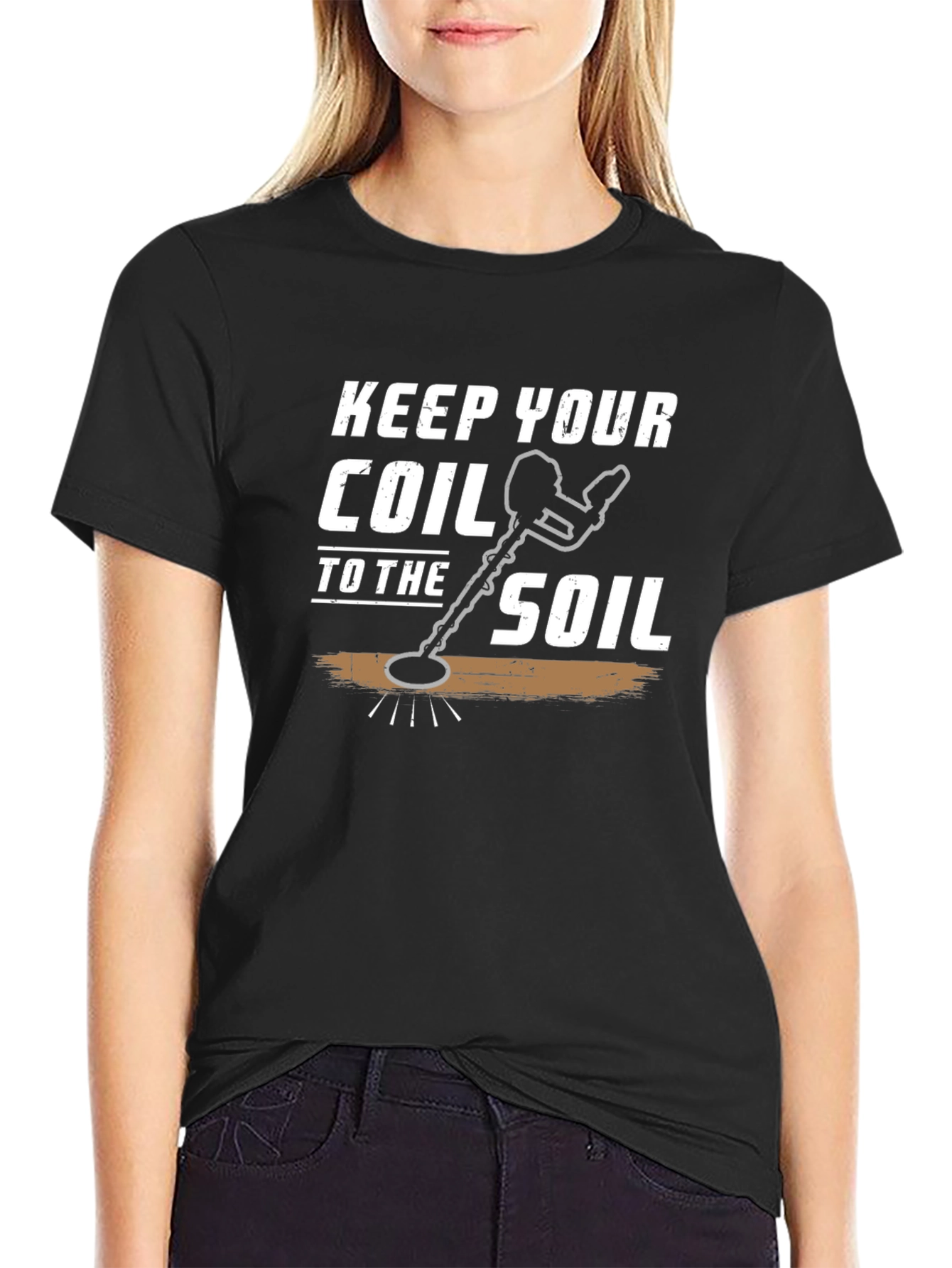 Keep Your Coil to the Soil Detector T-Shirt