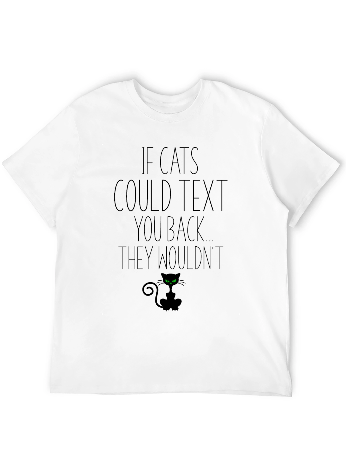 If Cats Could Text T-Shirt