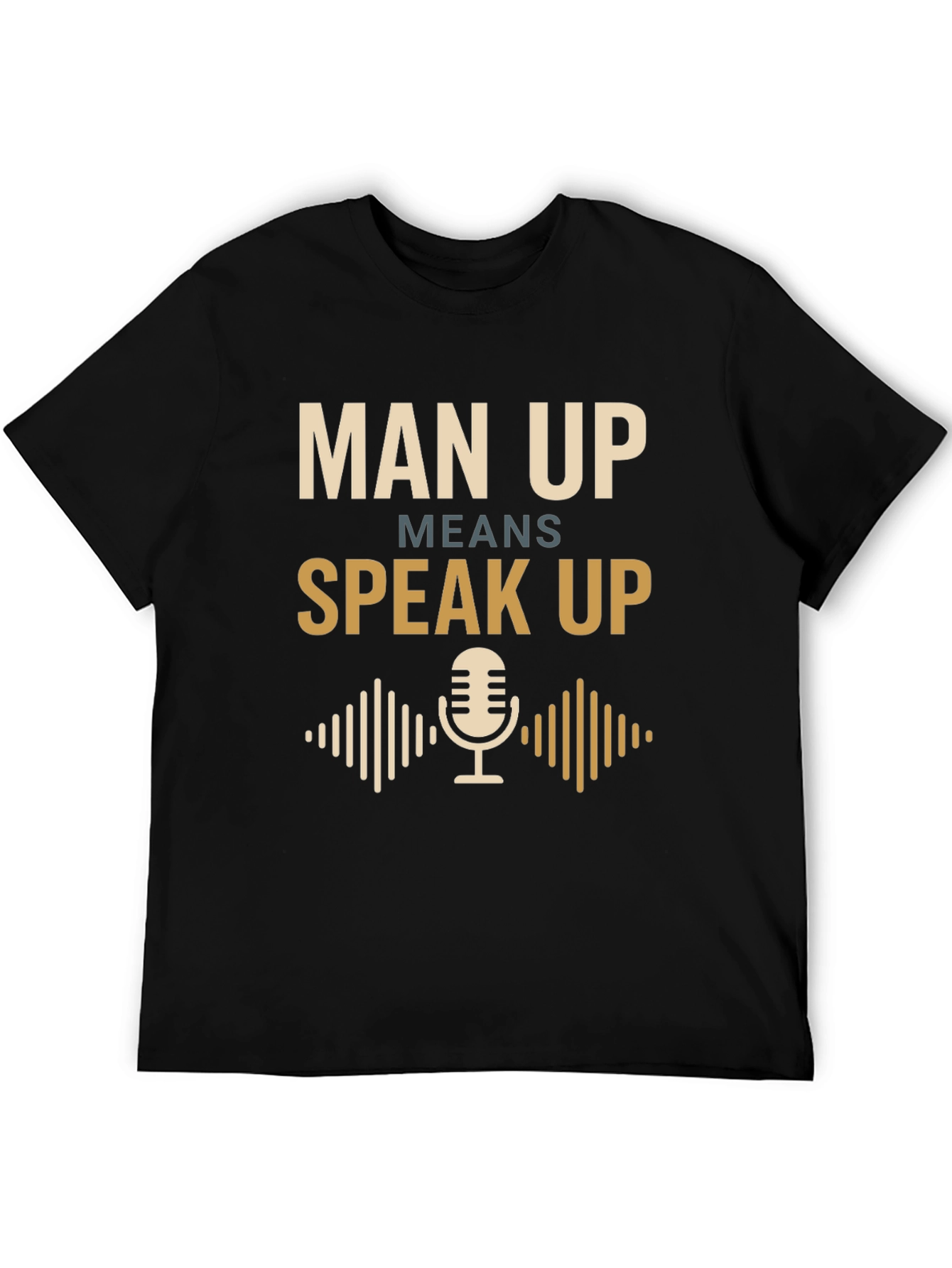 Man Up Speak Up Graphic Tee