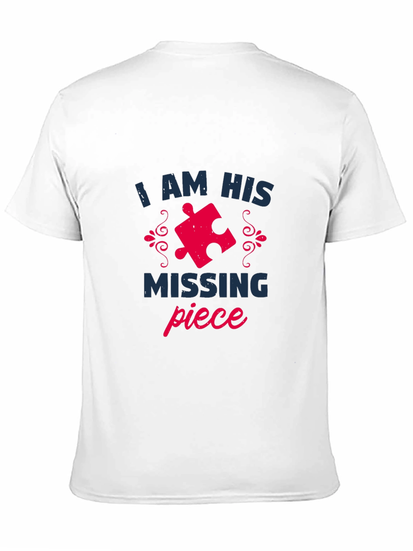 I Am His Missing Piece Matching Couple T-Shirt