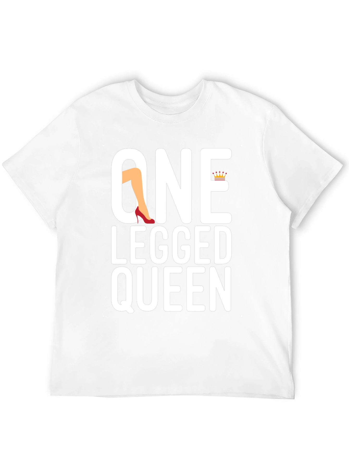 One Legged Queen T-Shirt - Funny Graphic Tee