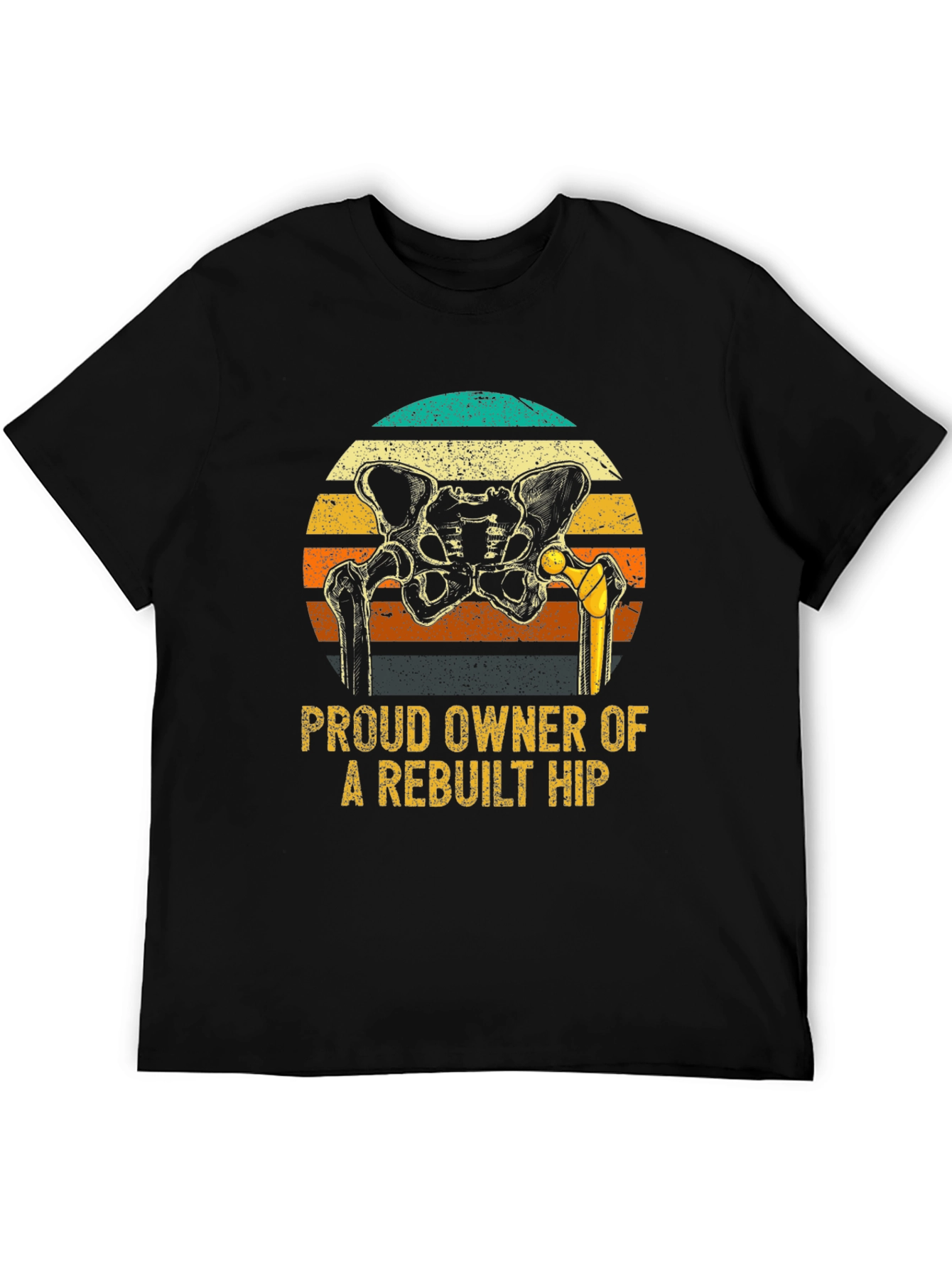 Rebuilt Hip Owner T-Shirt - Funny Hip Replacement Gift