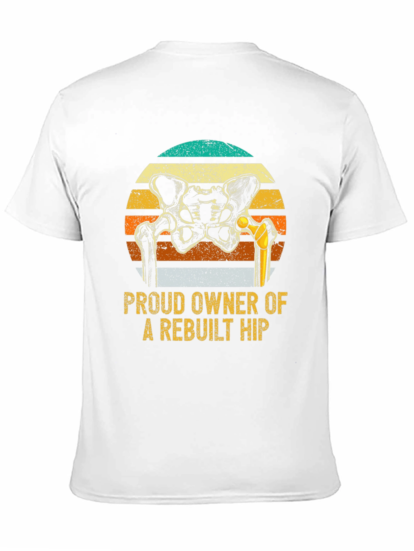 Rebuilt Hip Owner T-Shirt - Funny Hip Replacement Gift