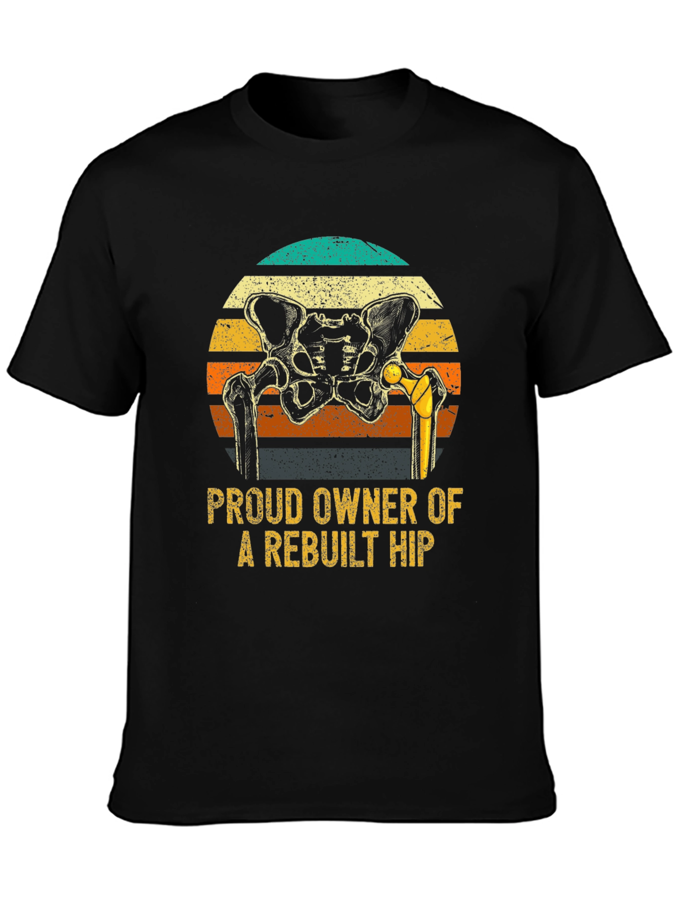 Rebuilt Hip Owner T-Shirt - Funny Hip Replacement Gift