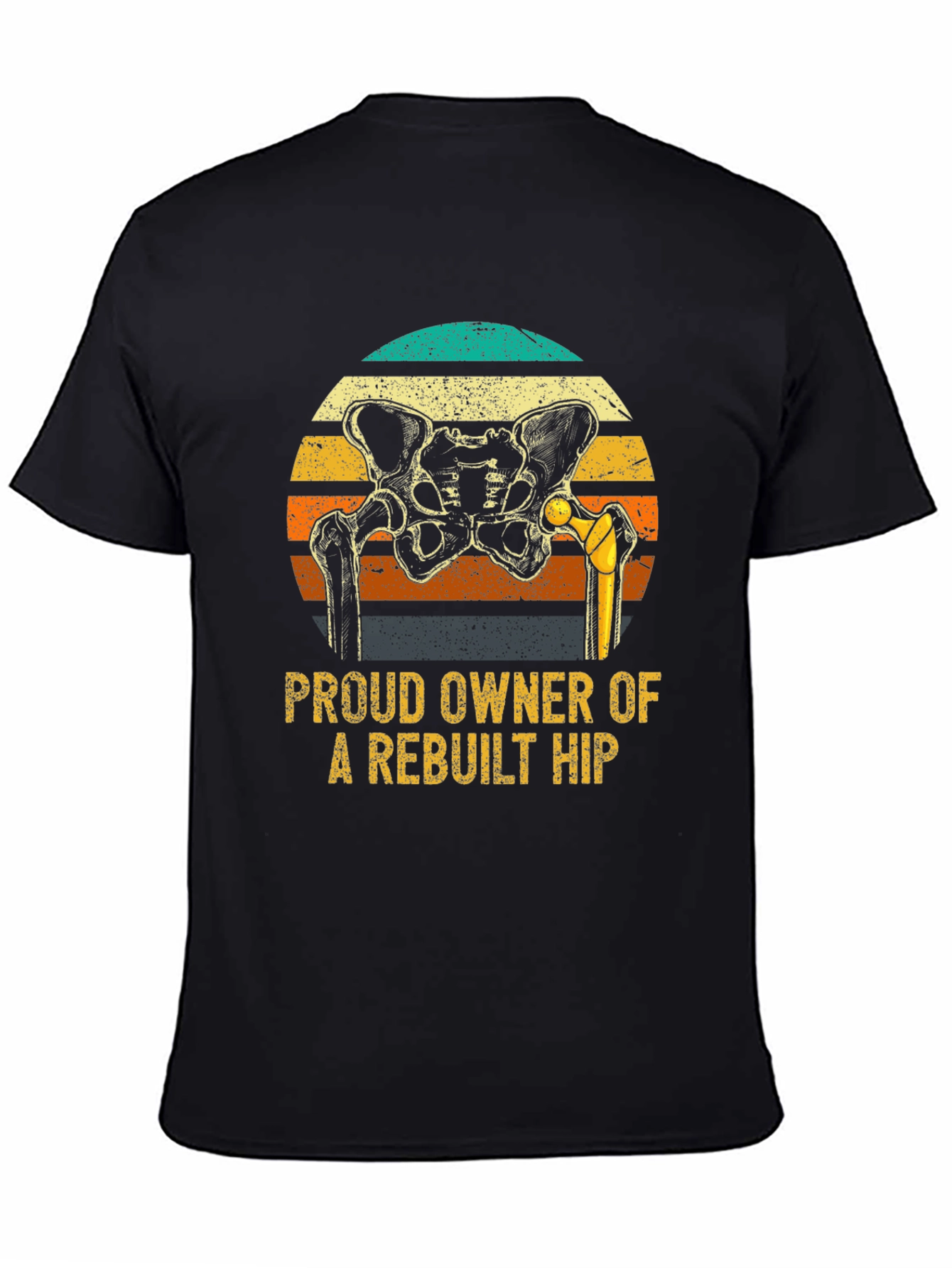 Rebuilt Hip Owner T-Shirt - Funny Hip Replacement Gift