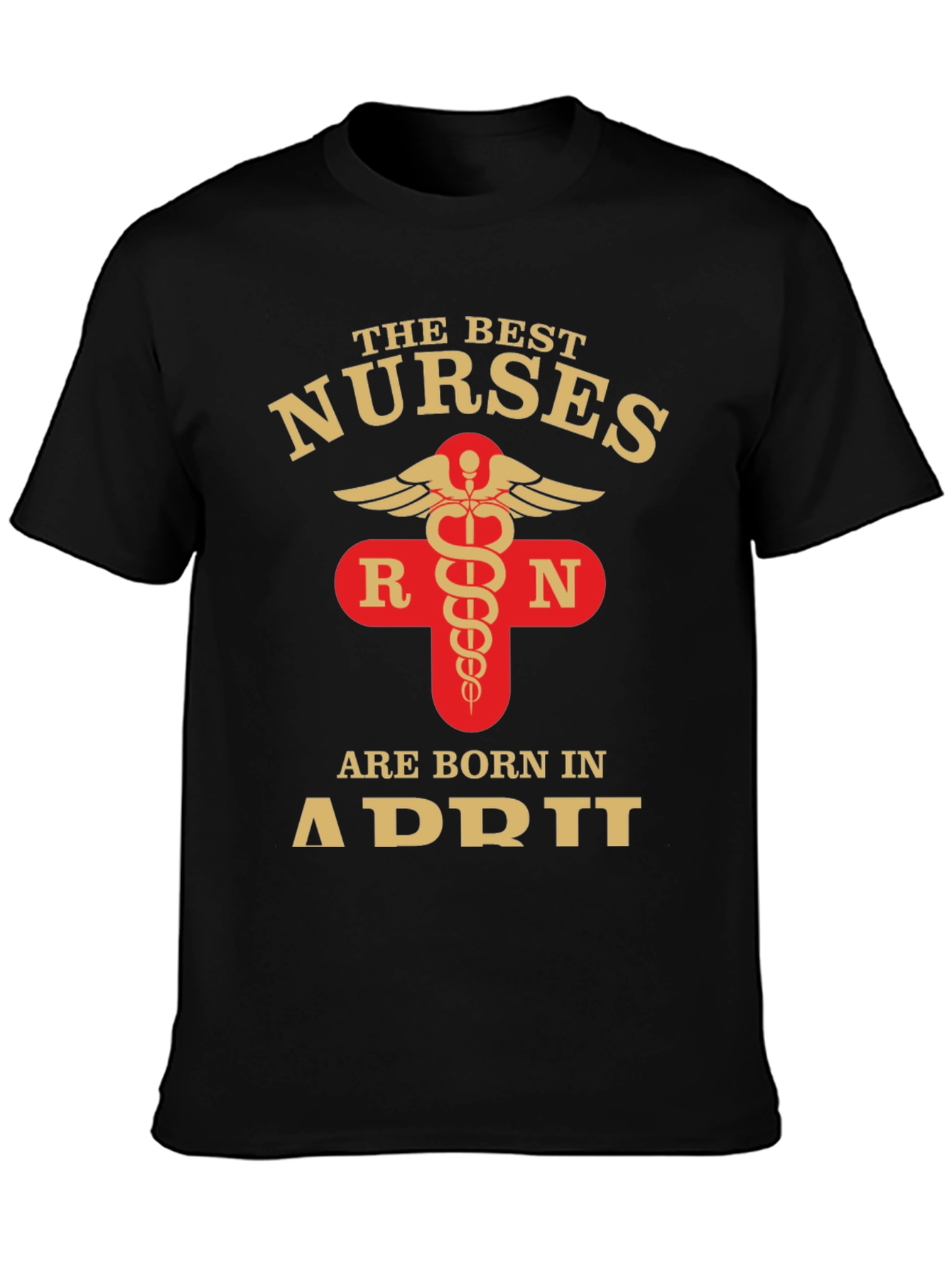 Best Nurses Born in April T-Shirt