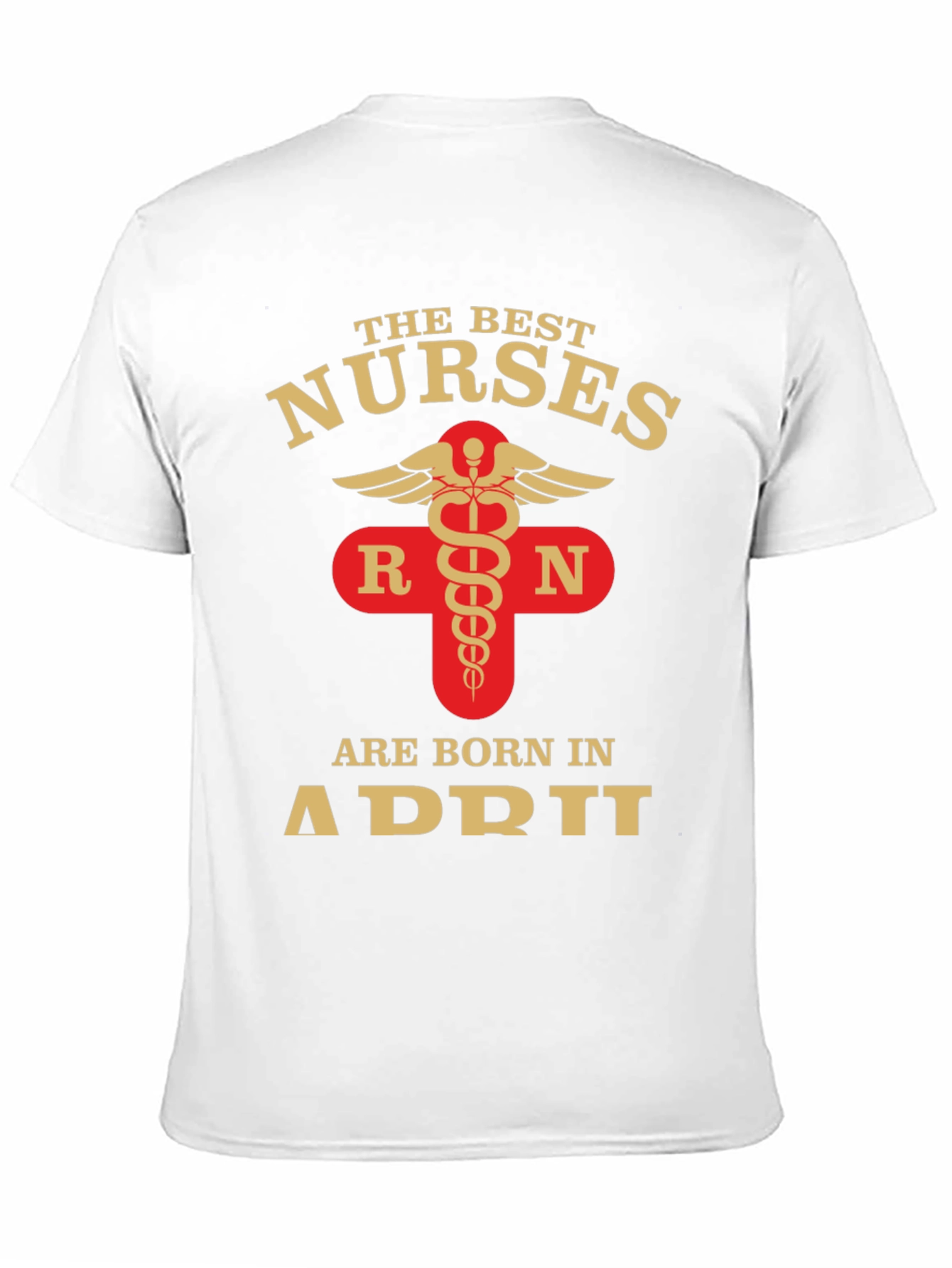 Best Nurses Born in April T-Shirt