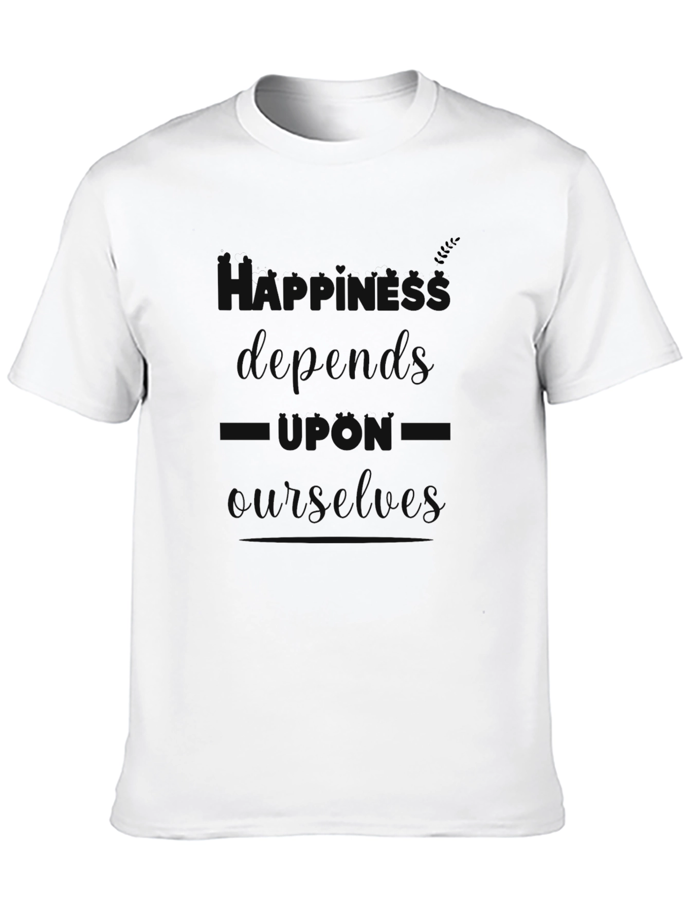 Happiness Depends Upon Ourselves Black T-Shirt