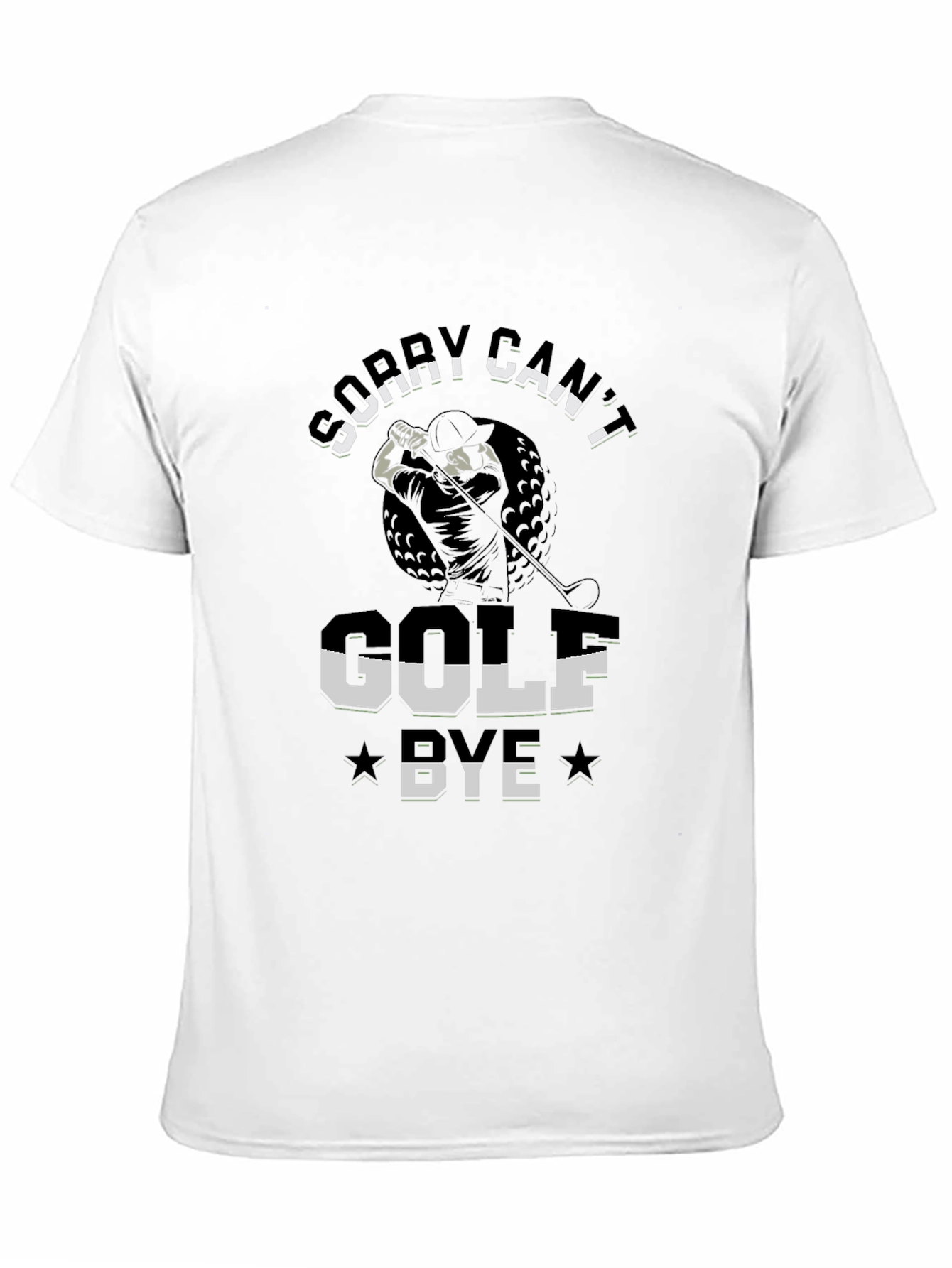 Funny Golf T-Shirt - Sorry Cant Golf Bye