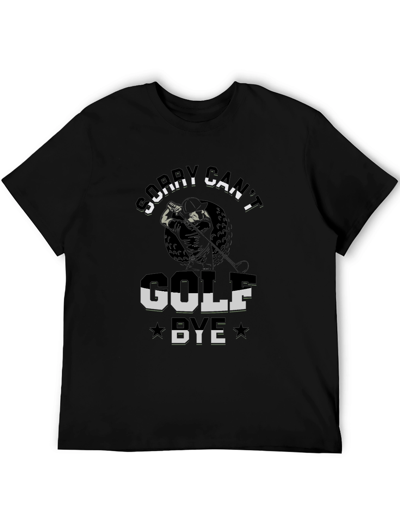 Funny Golf T-Shirt - Sorry Cant Golf Bye