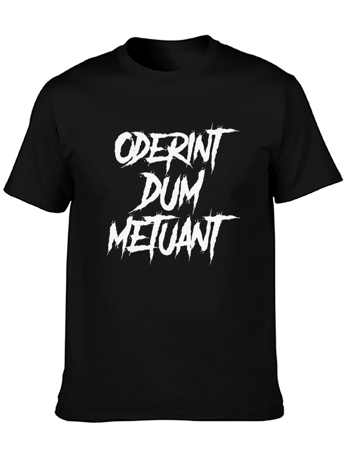 Oderint Dum Metuant T-Shirt - Dark Humor Tee