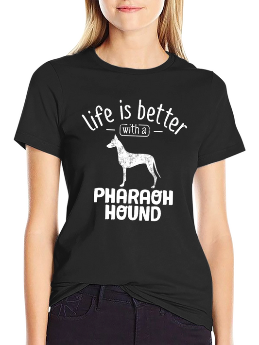 Pharaoh Hound T-Shirt - Life is Better With A Dog