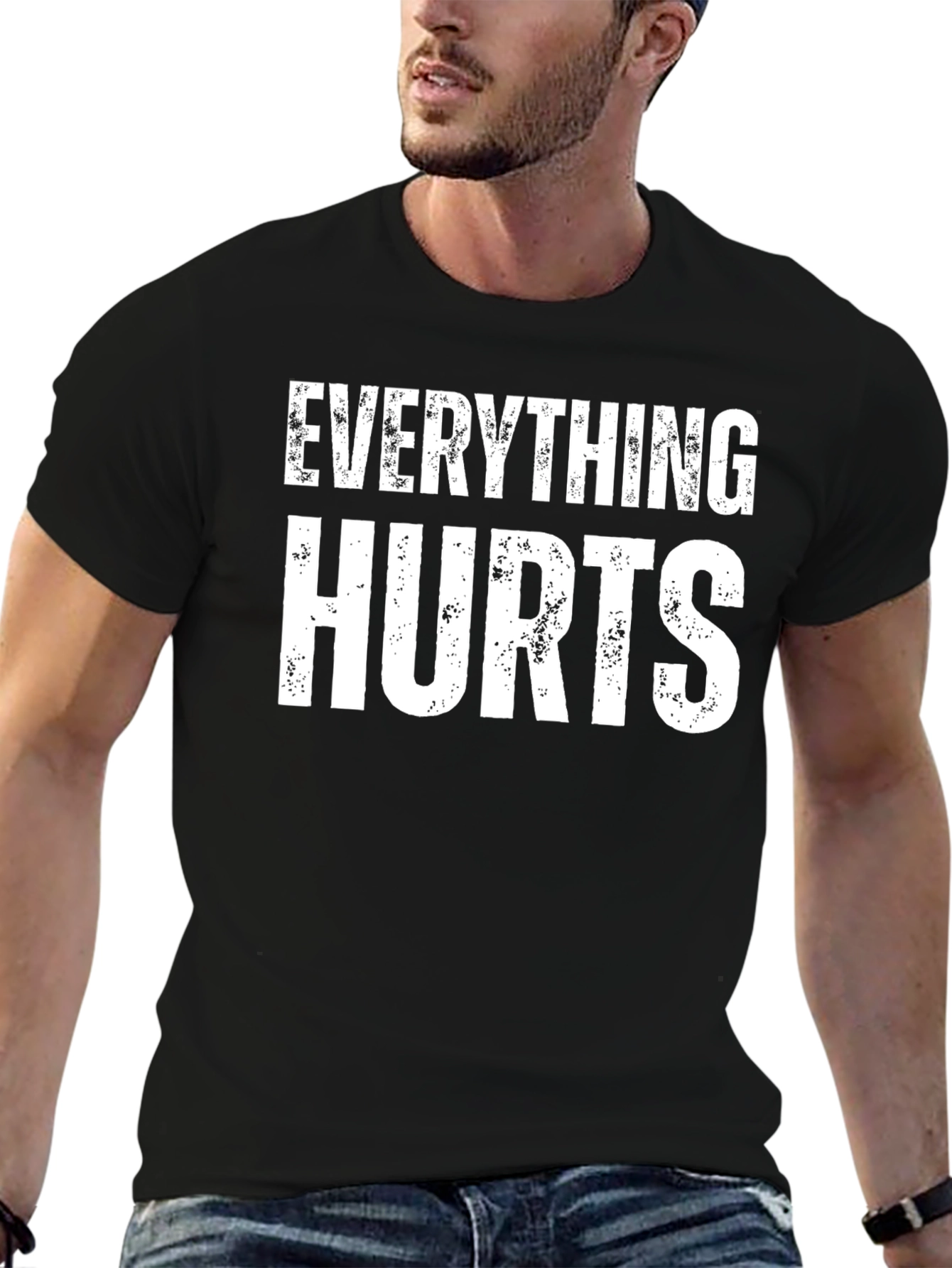 Everything Hurts Funny T-Shirt