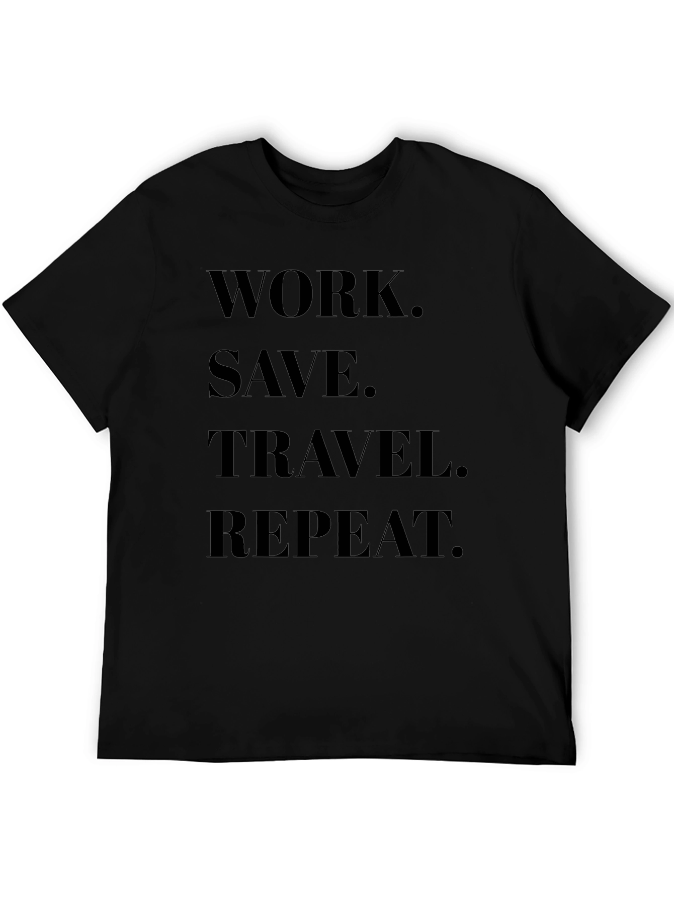 Work Save Travel Repeat Black Graphic Tee