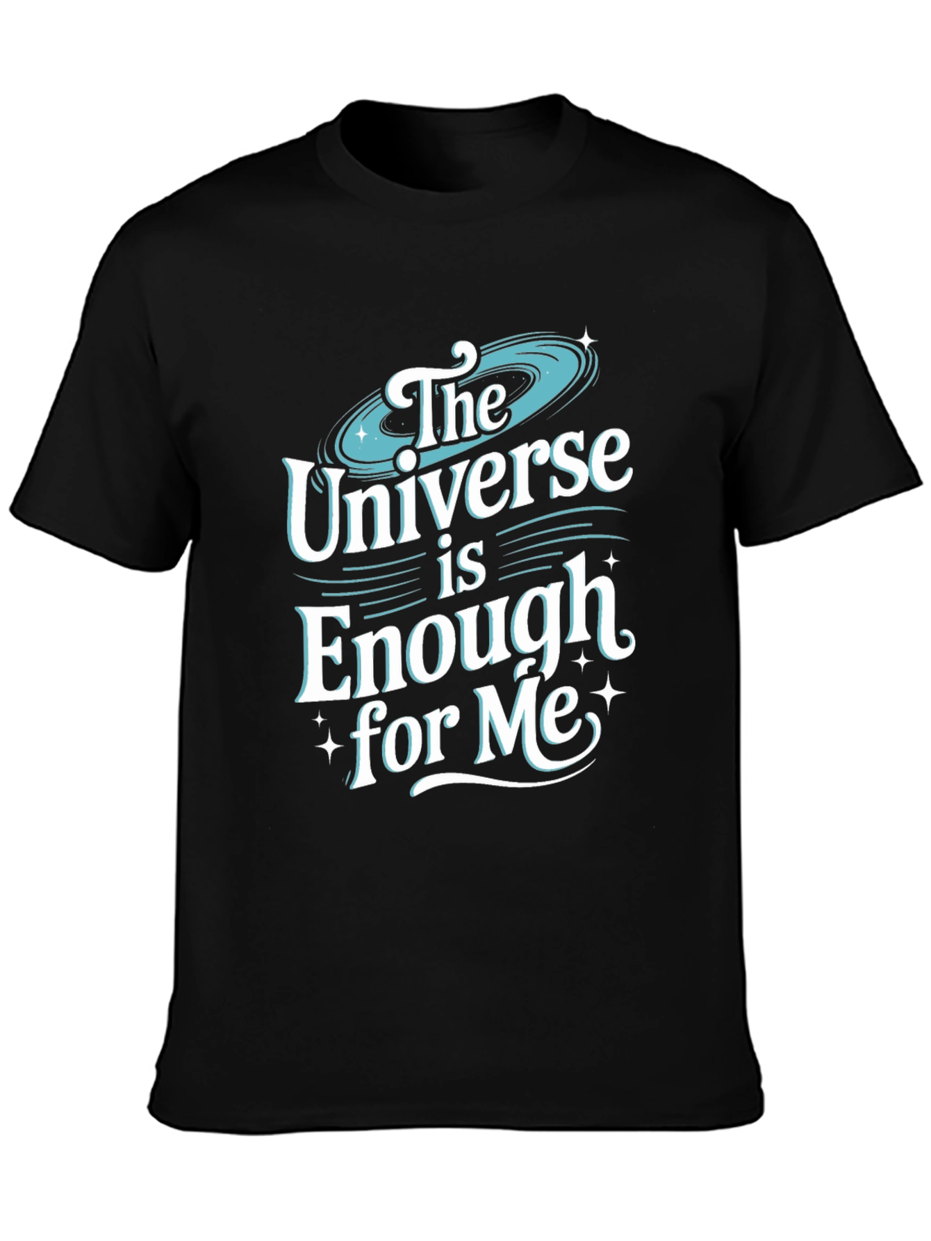 The Universe is Enough for Me T-Shirt