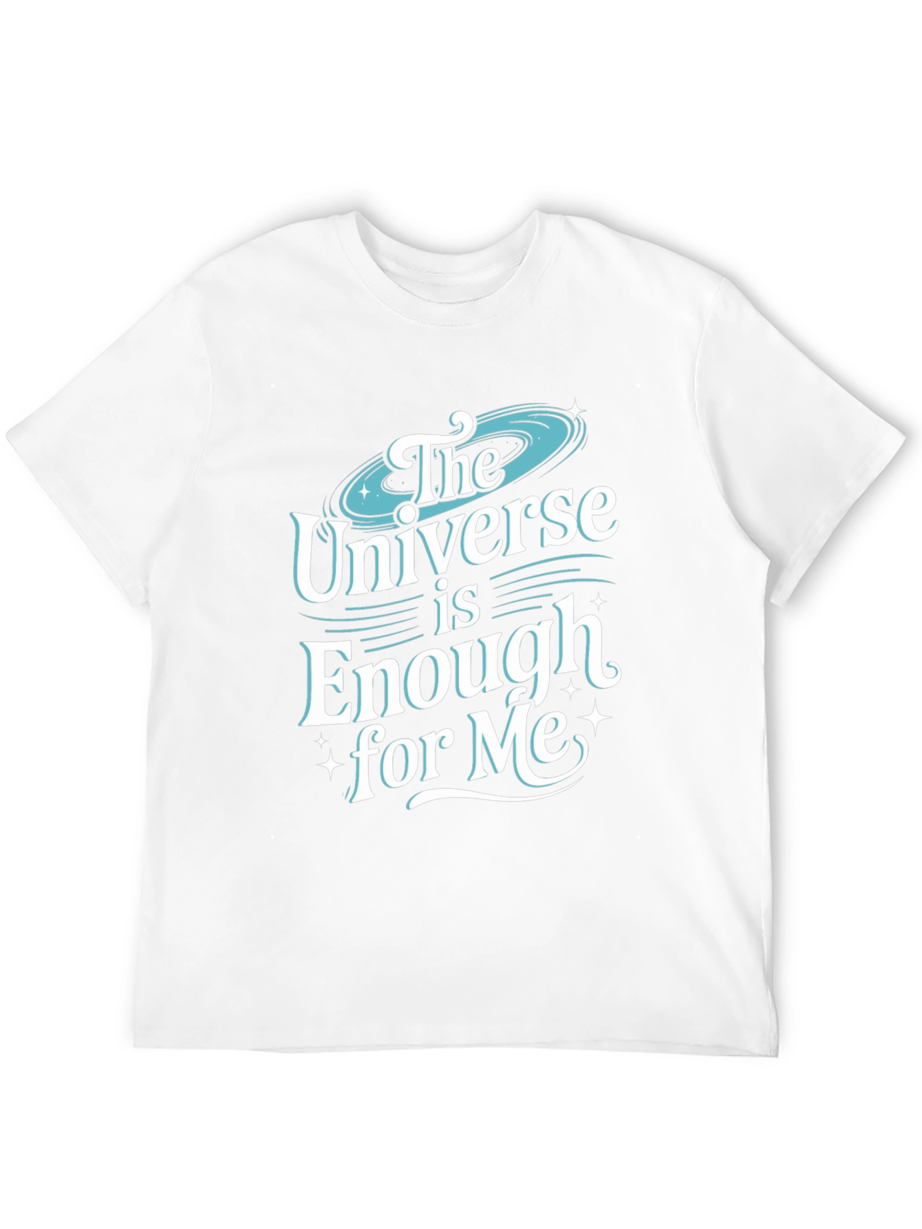 The Universe is Enough for Me T-Shirt