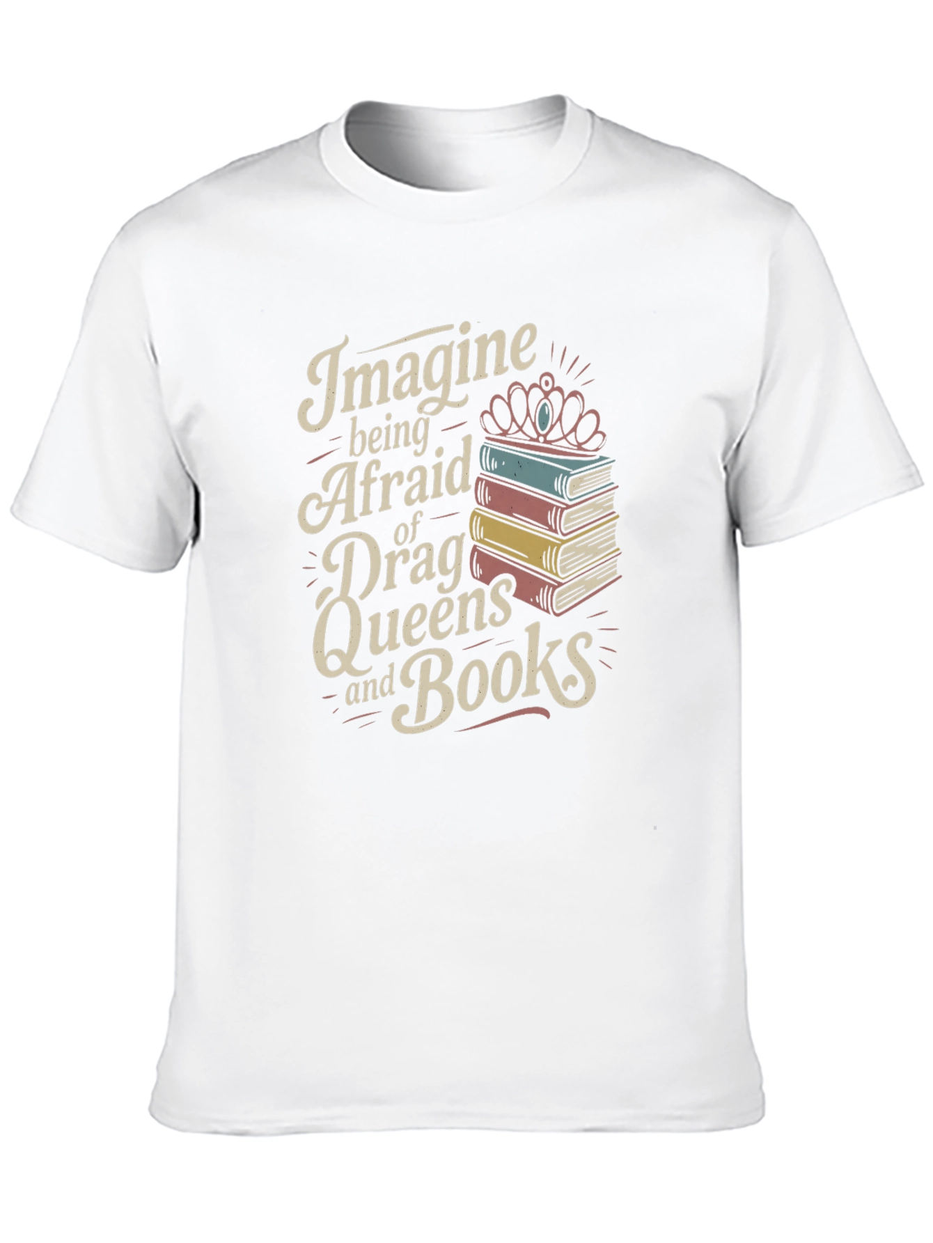 Imagine Drag Queens and Books T-Shirt