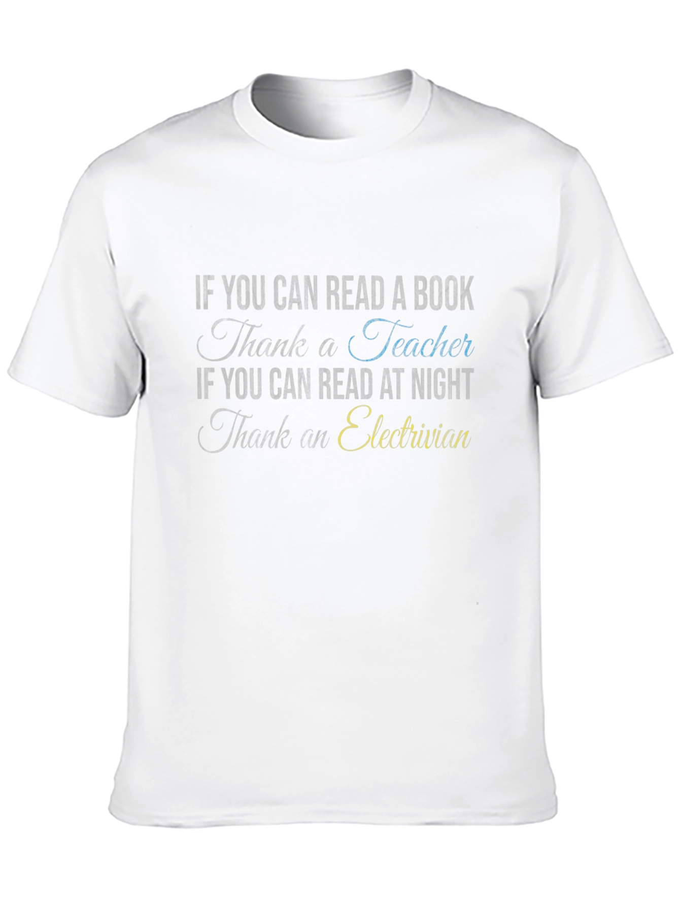 Teacher & Electrician Thank You Novelty T-Shirt