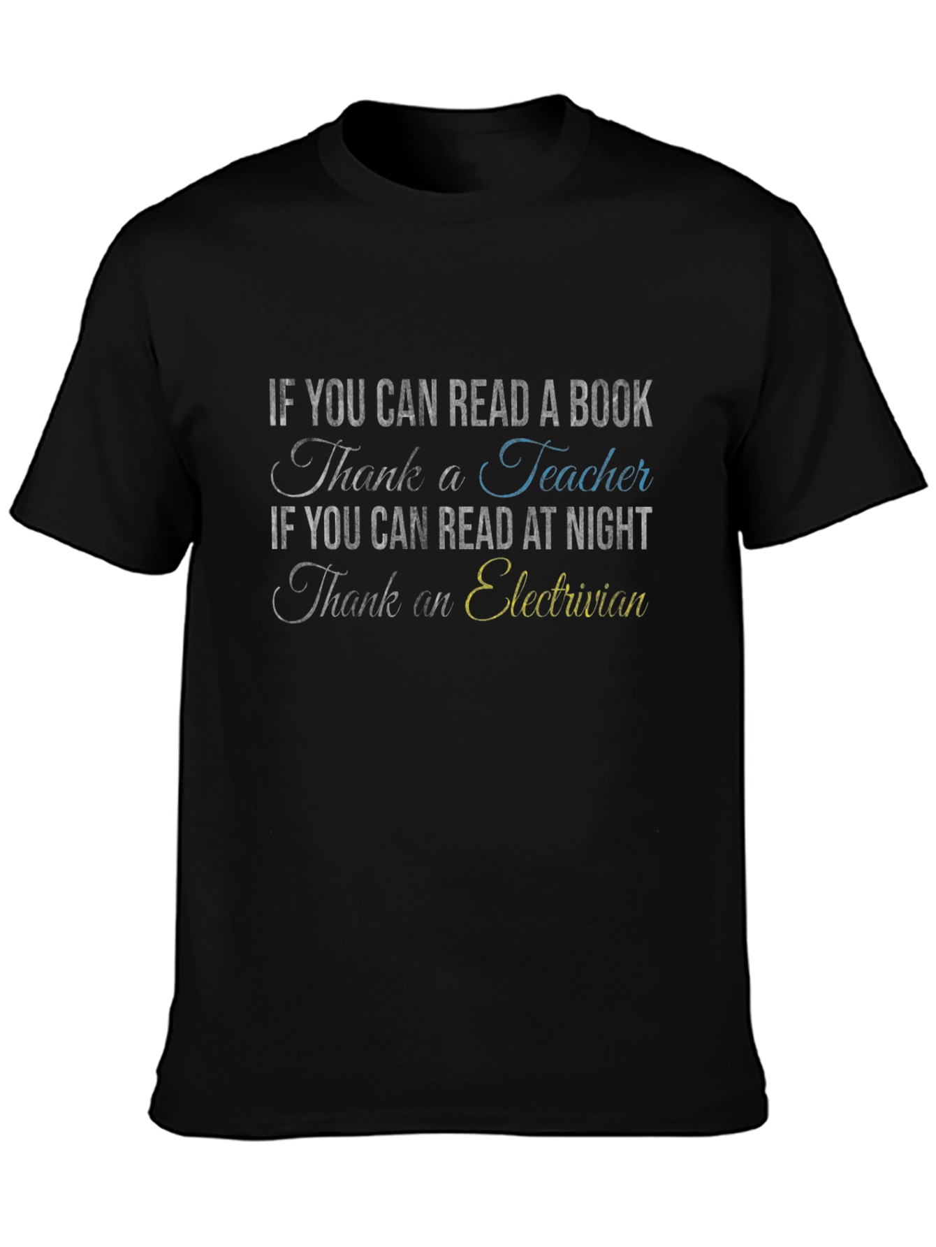 Teacher & Electrician Thank You Novelty T-Shirt