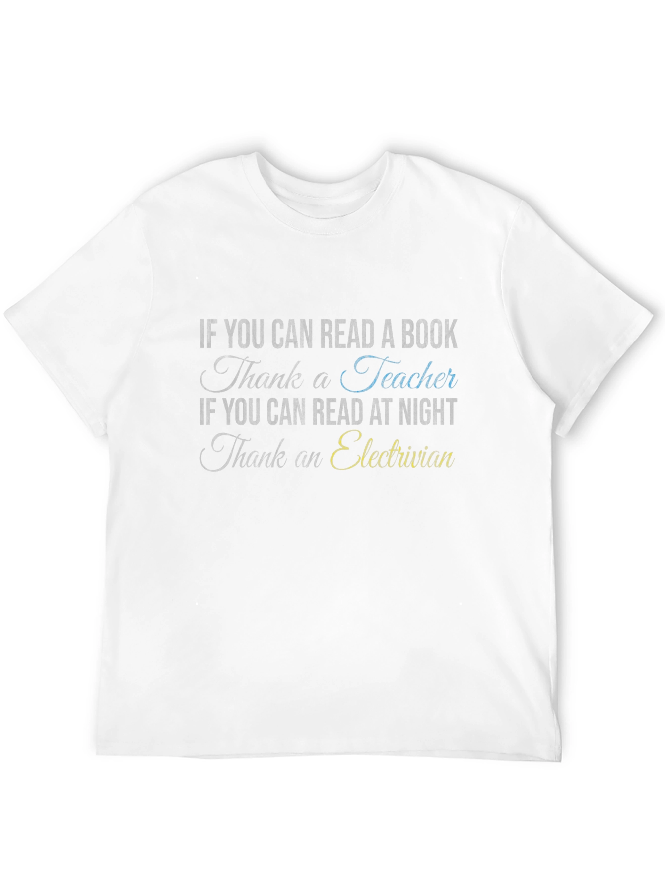 Teacher & Electrician Thank You Novelty T-Shirt