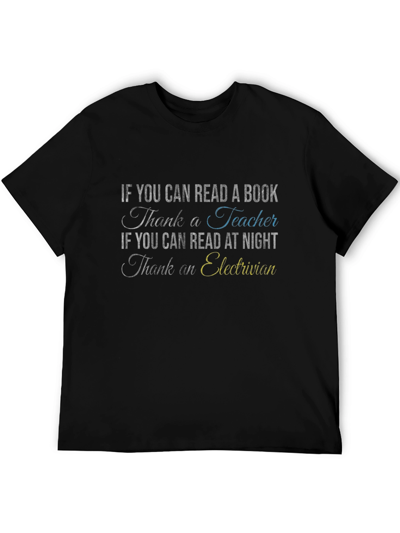 Teacher & Electrician Thank You Novelty T-Shirt