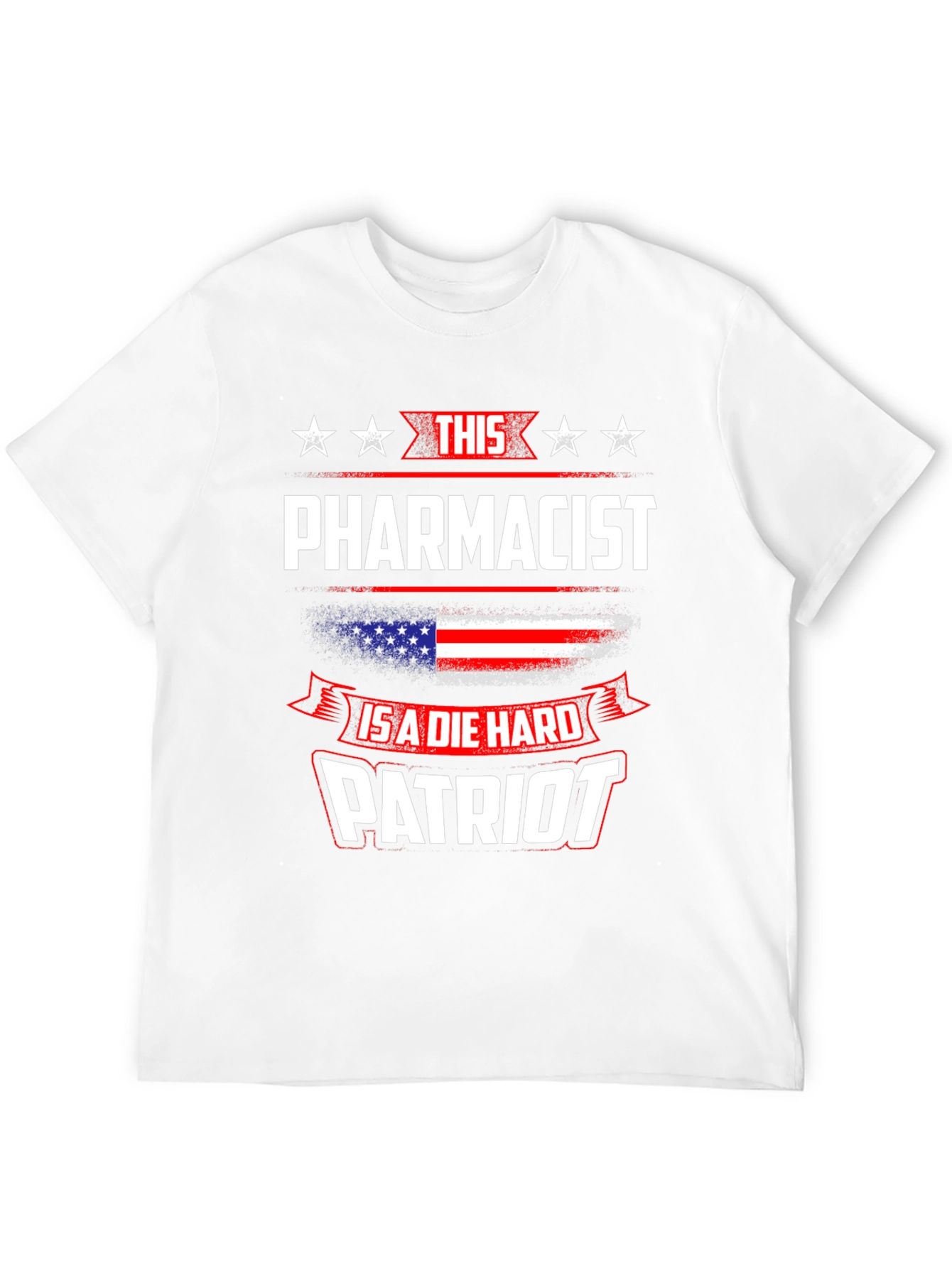 Patriotic Pharmacist T-Shirt - Die Hard Patriot Design