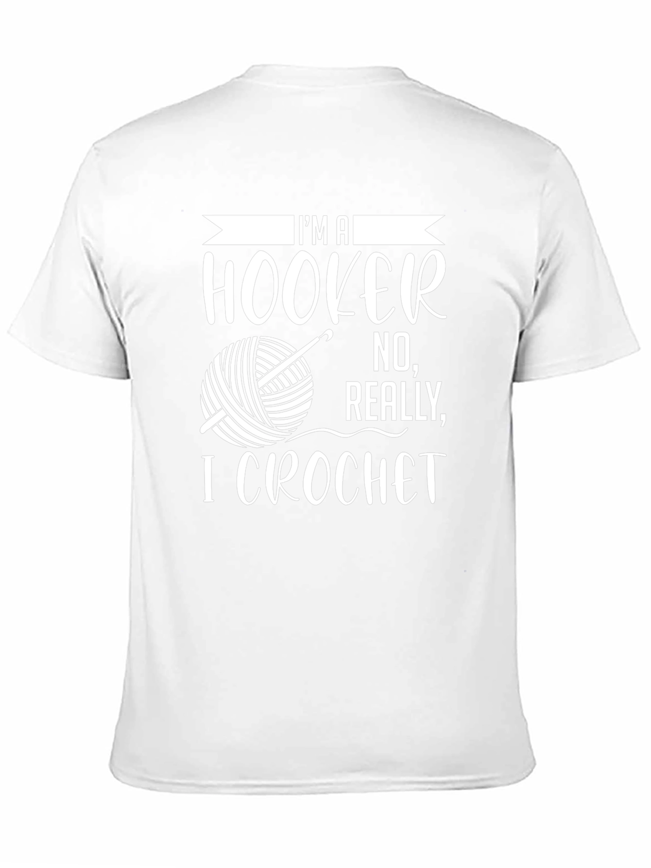 Im a Hooker I Crochet Novelty Graphic T-Shirt