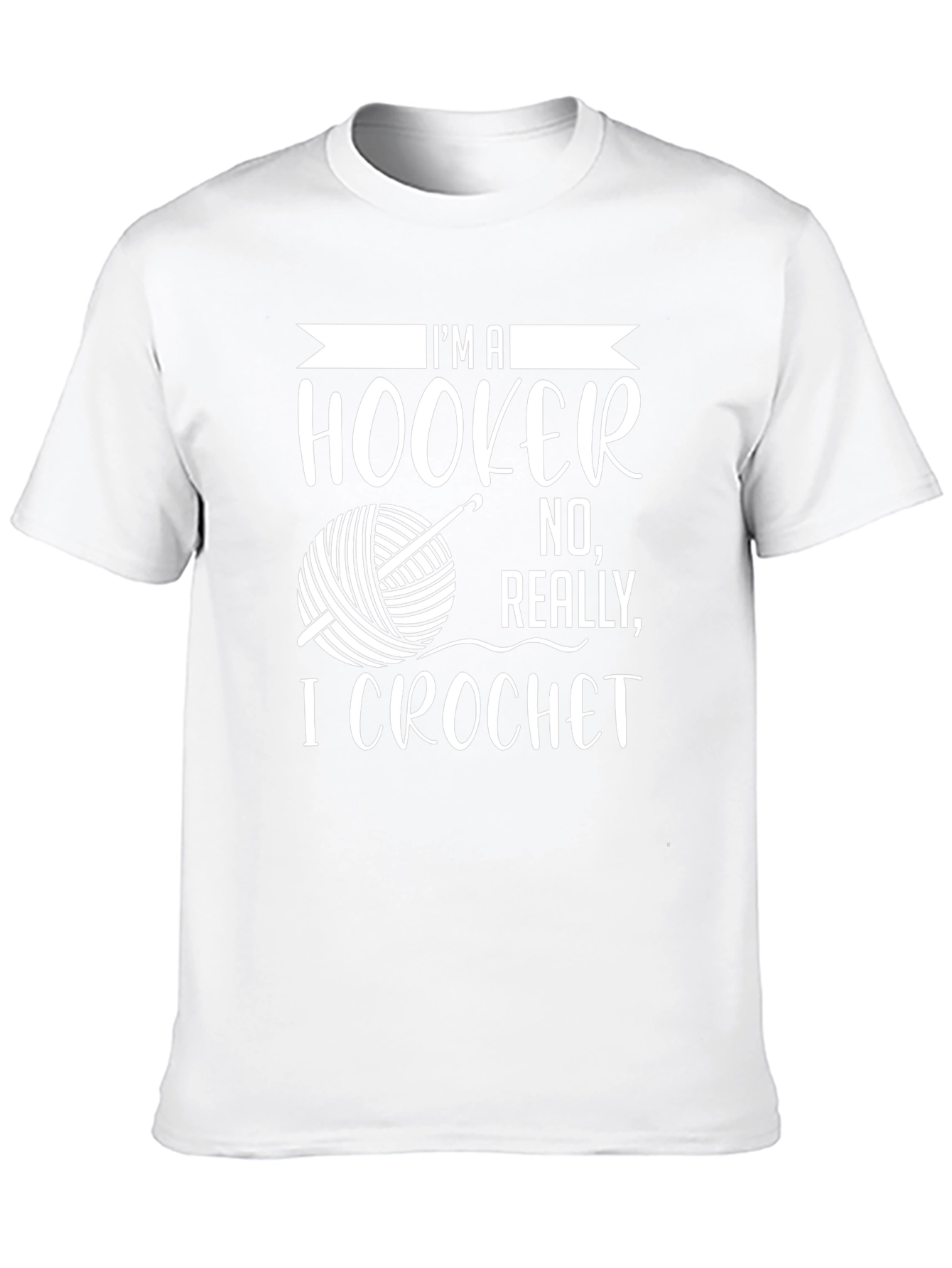Im a Hooker I Crochet Novelty Graphic T-Shirt