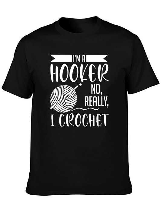 Im a Hooker I Crochet Novelty Graphic T-Shirt