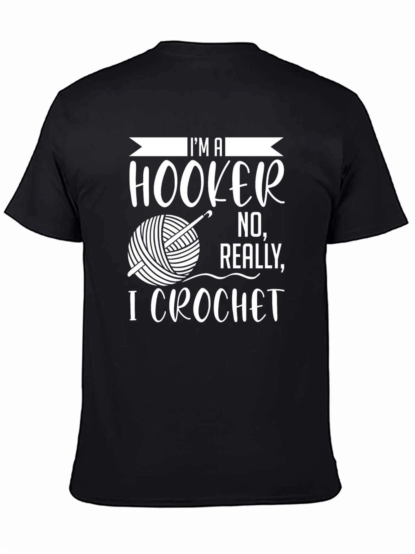 Im a Hooker I Crochet Novelty Graphic T-Shirt