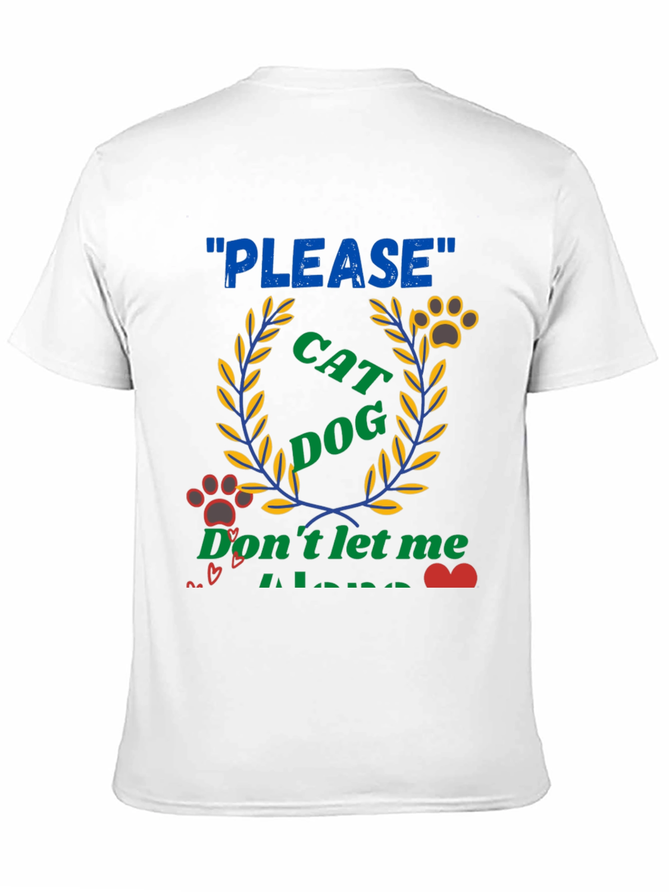 Please Cat Dog - Dont Let Me Alone T-Shirt