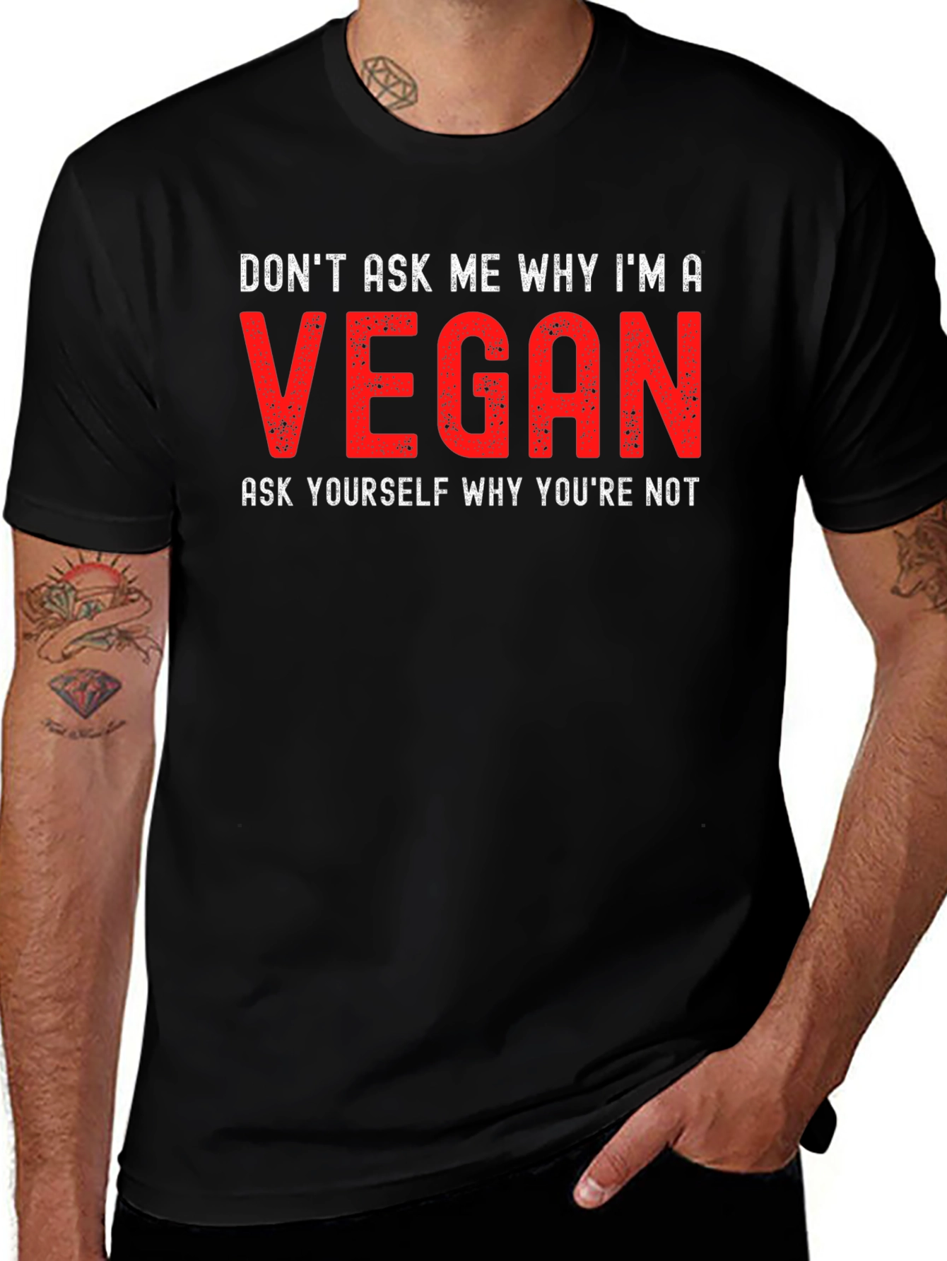 Vegan Statement T-Shirt - Dont Ask Me Why