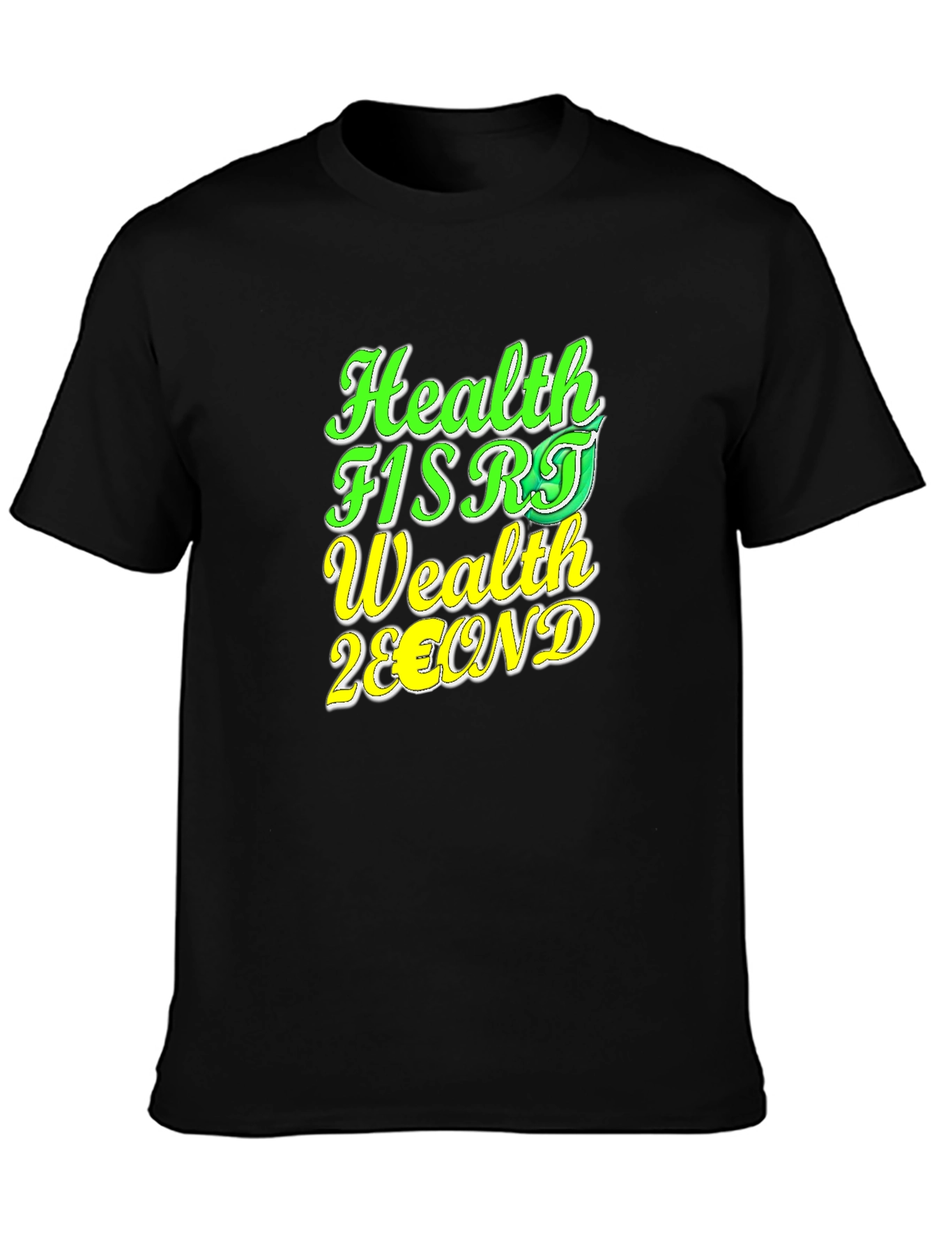 Health First Wealth Second Black T-Shirt