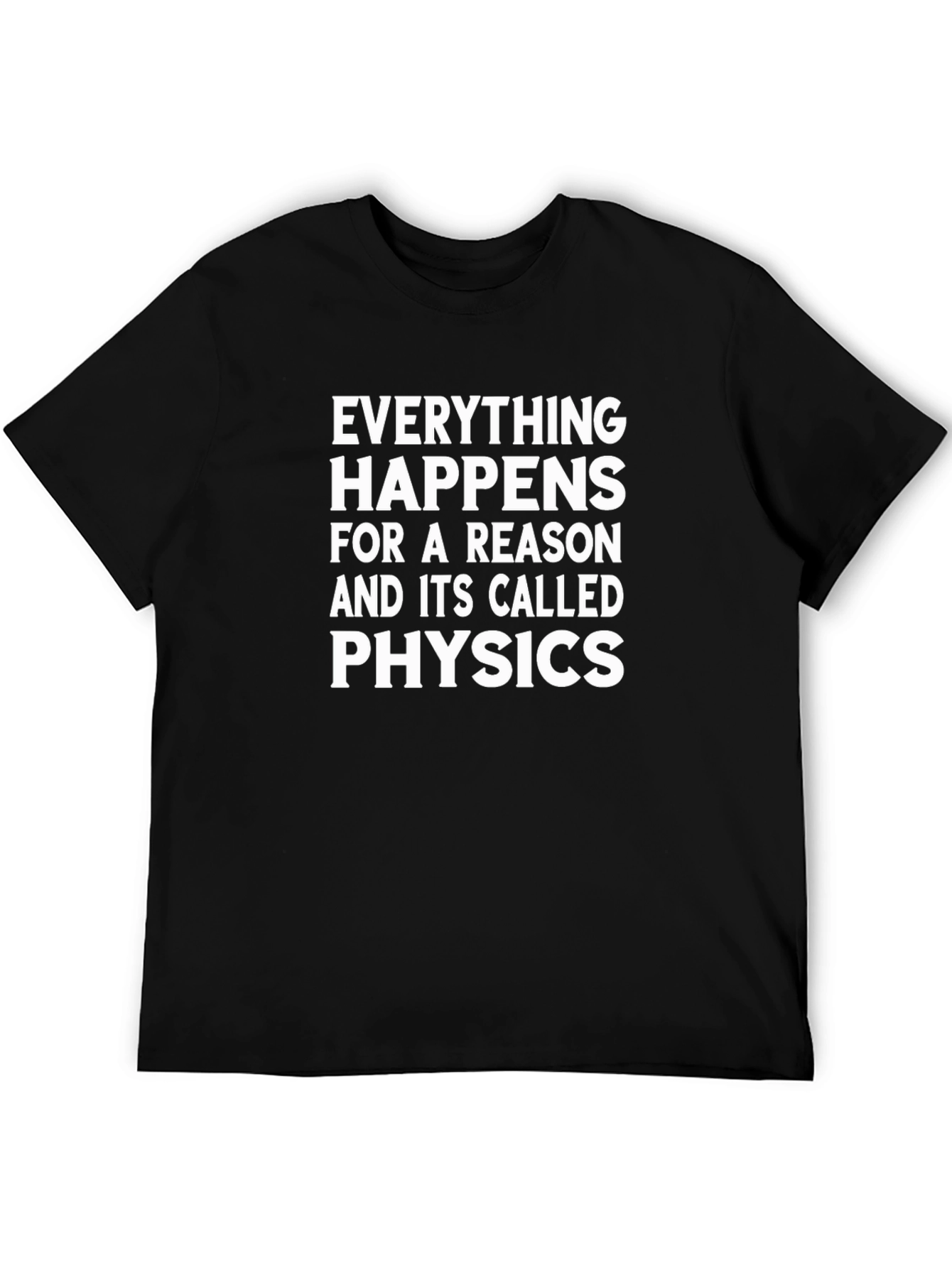 Physics Reason Black T-Shirt