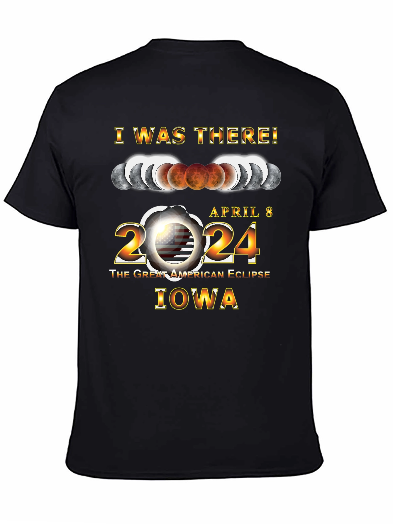 I Was There! Iowa Eclipse 2024 Black T-Shirt