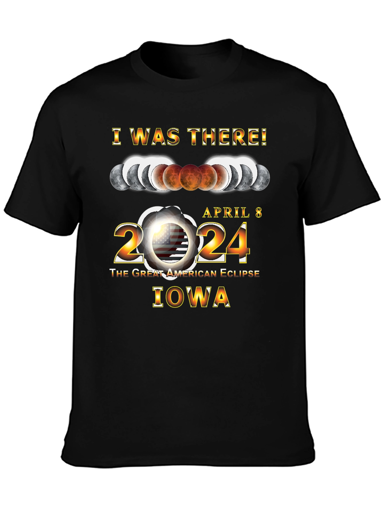 I Was There! Iowa Eclipse 2024 Black T-Shirt