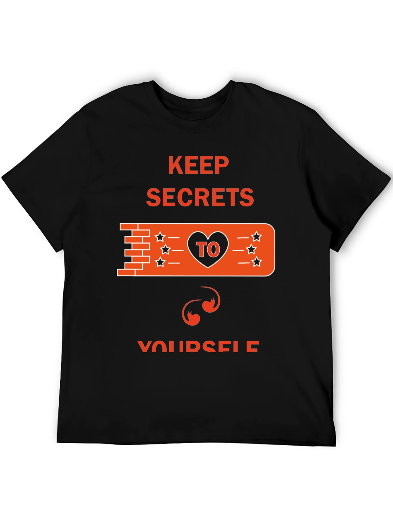 Keep Secrets T-Shirt - Funny Graphic Tee