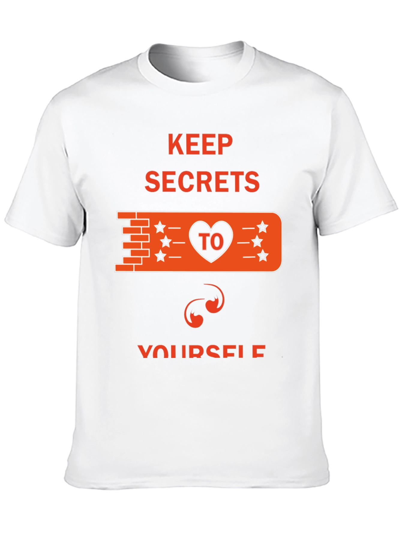 Keep Secrets T-Shirt - Funny Graphic Tee